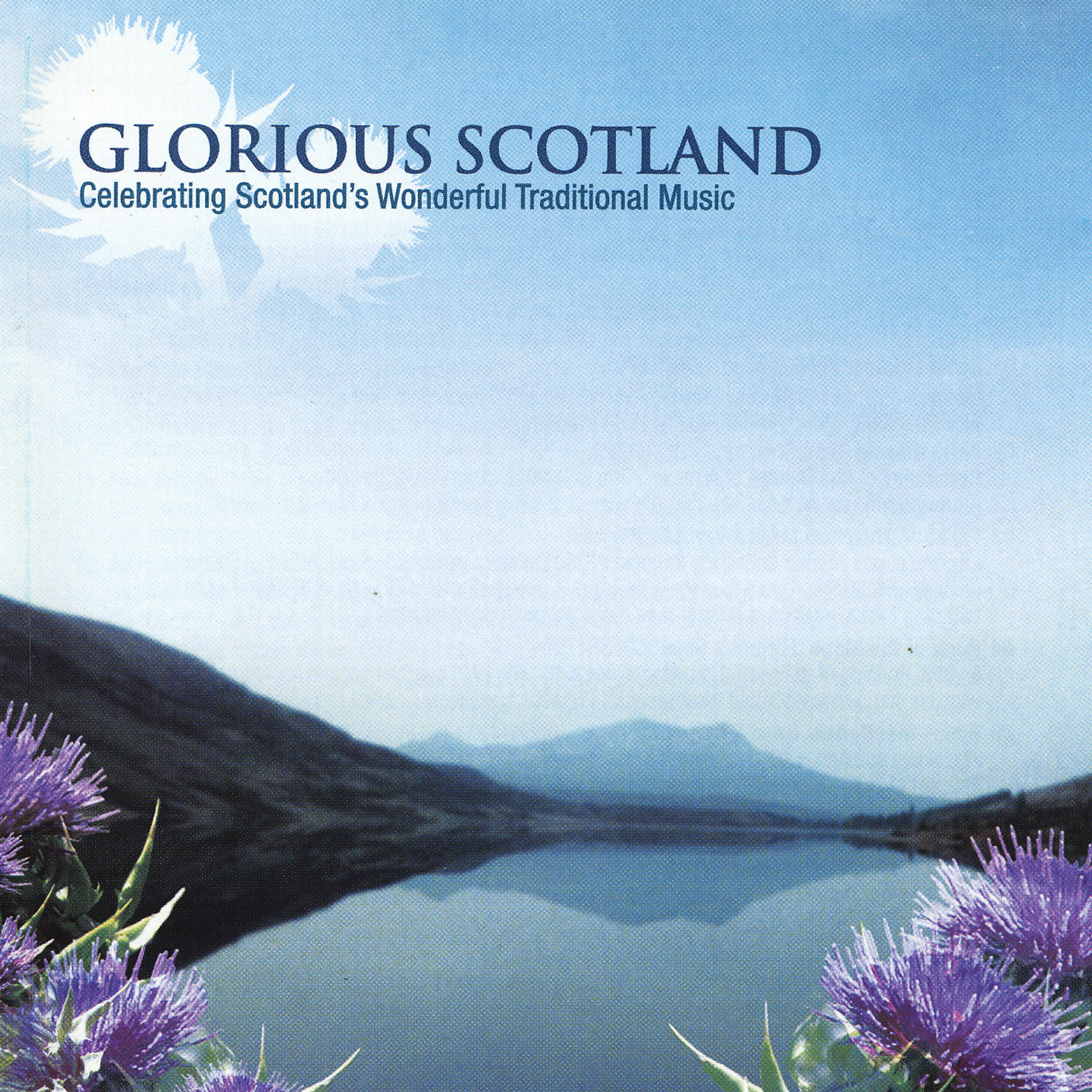 Релиз Glorious Scotland: Celebrating Scotland's Wonderful Traditional Music