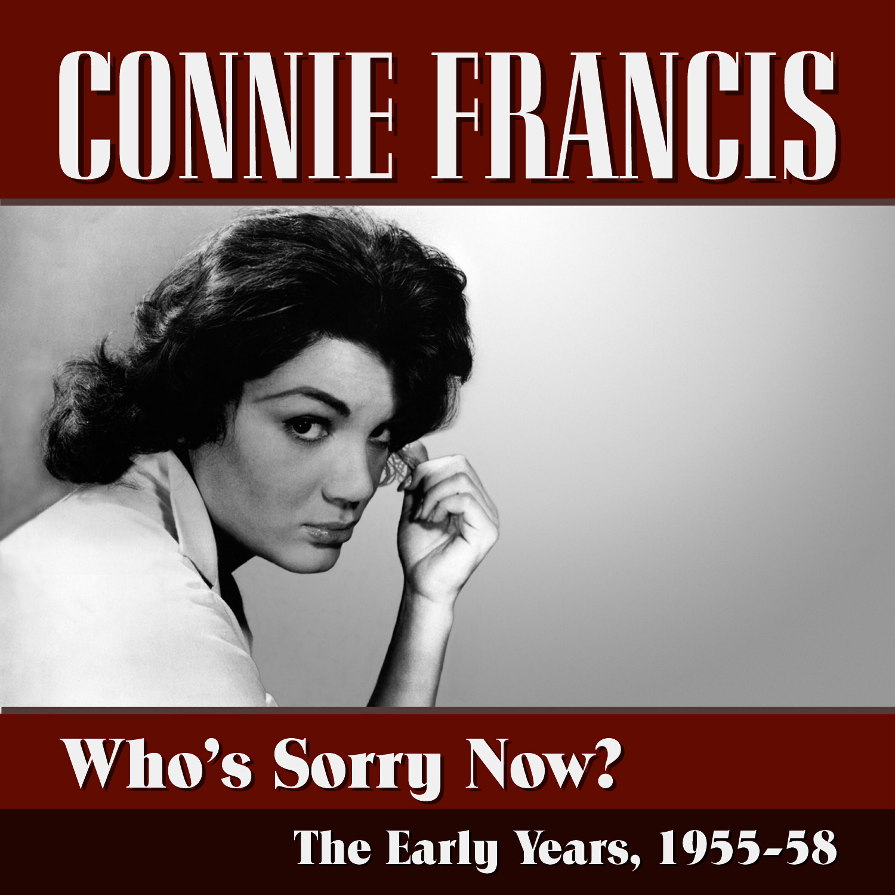 Постер альбома Who's Sorry Now?...The Early Years 1955-58