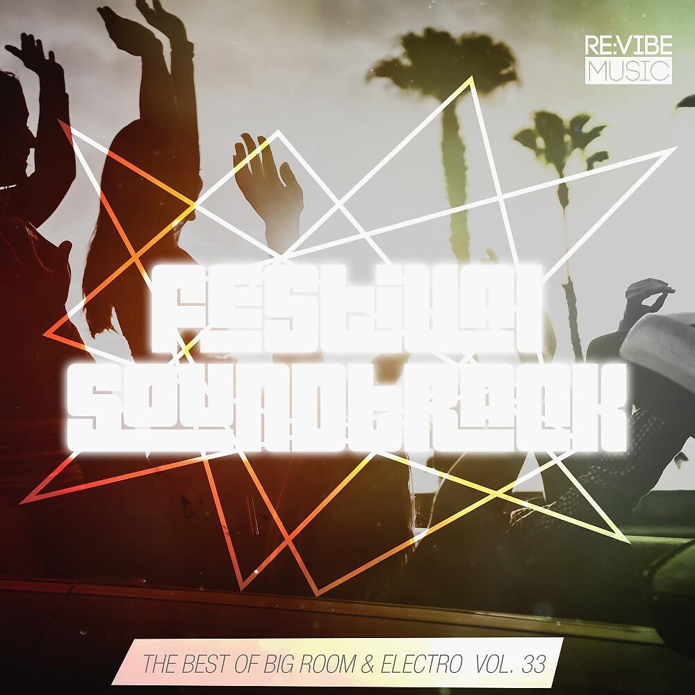 Релиз Festival Soundtrack: Best of Big Room & Electro, Vol. 33