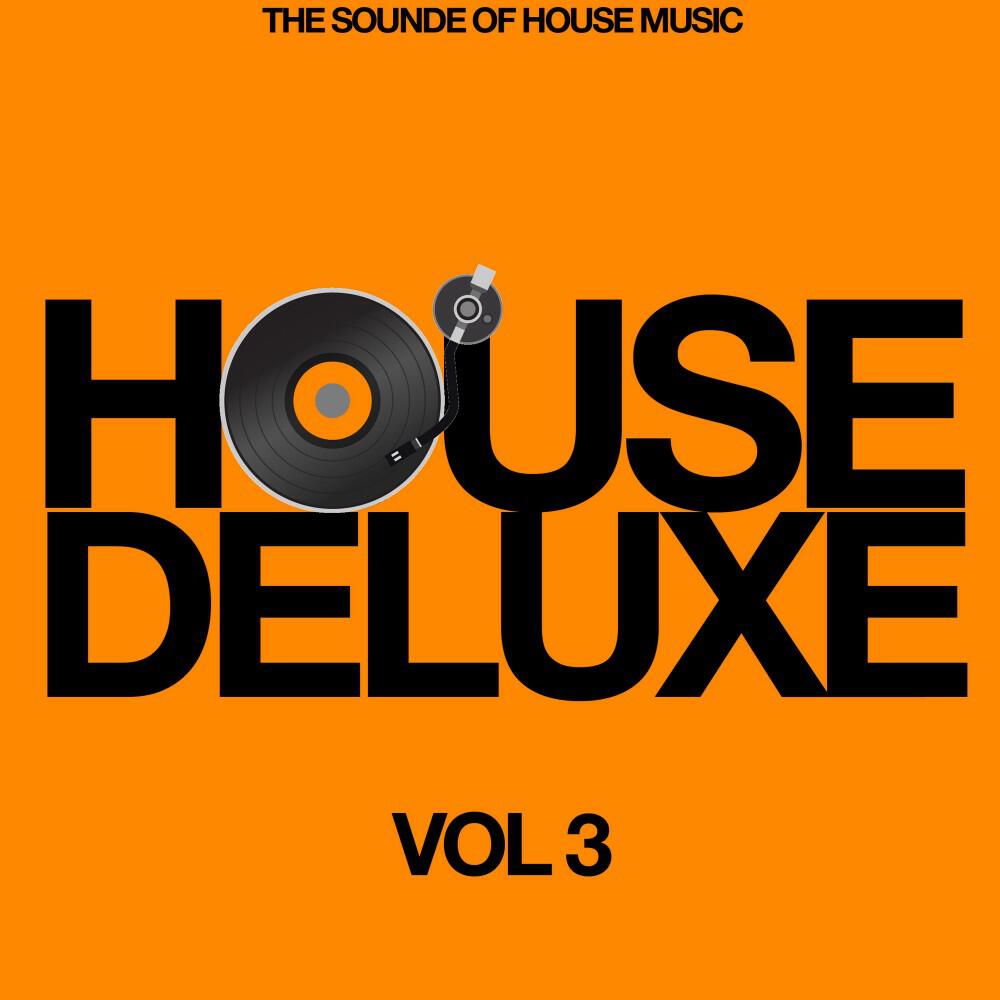 Релиз House Deluxe, Vol. 3 (The Sound of House Music)
