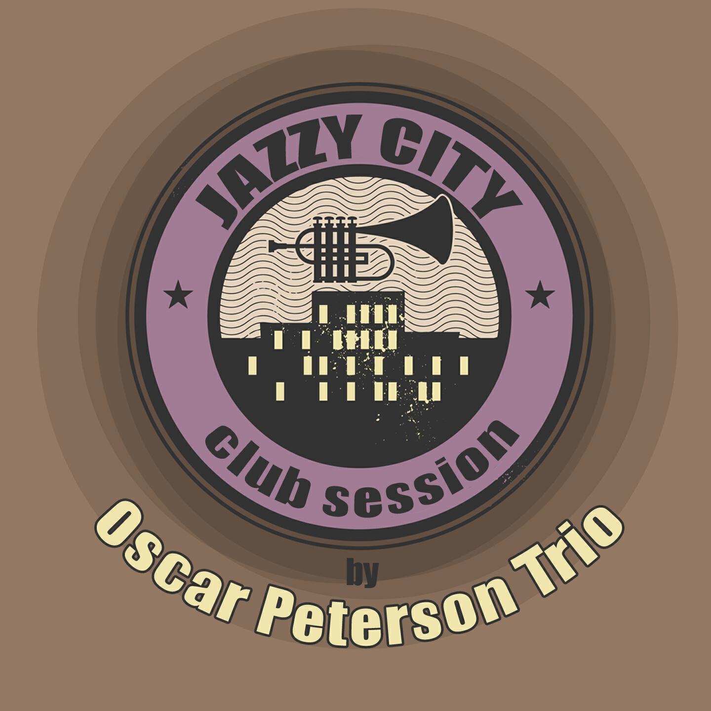 Релиз JAZZY CITY - Club Session by Oscar Peterson Trio
