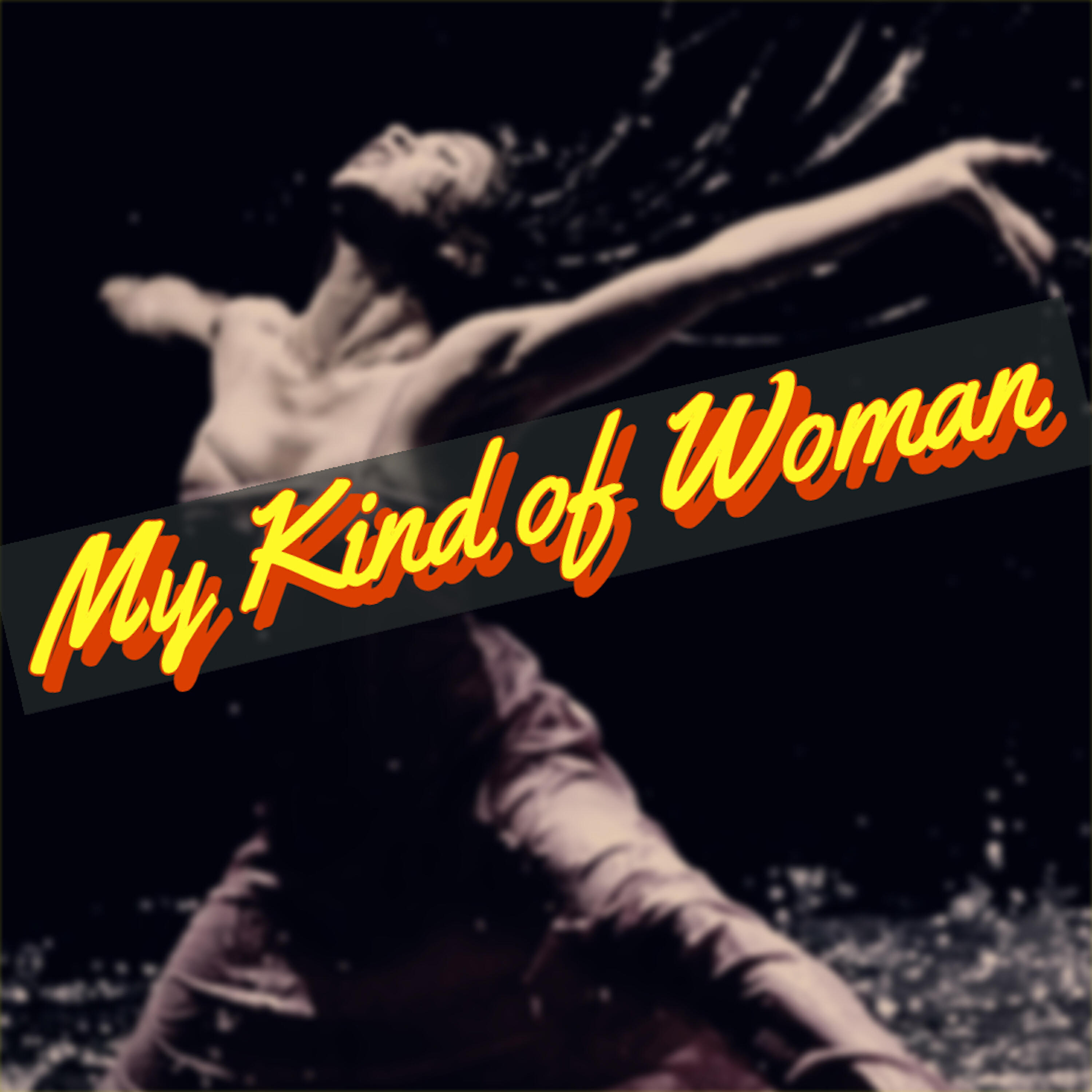 Релиз My Kind of Woman (Radio Edit)