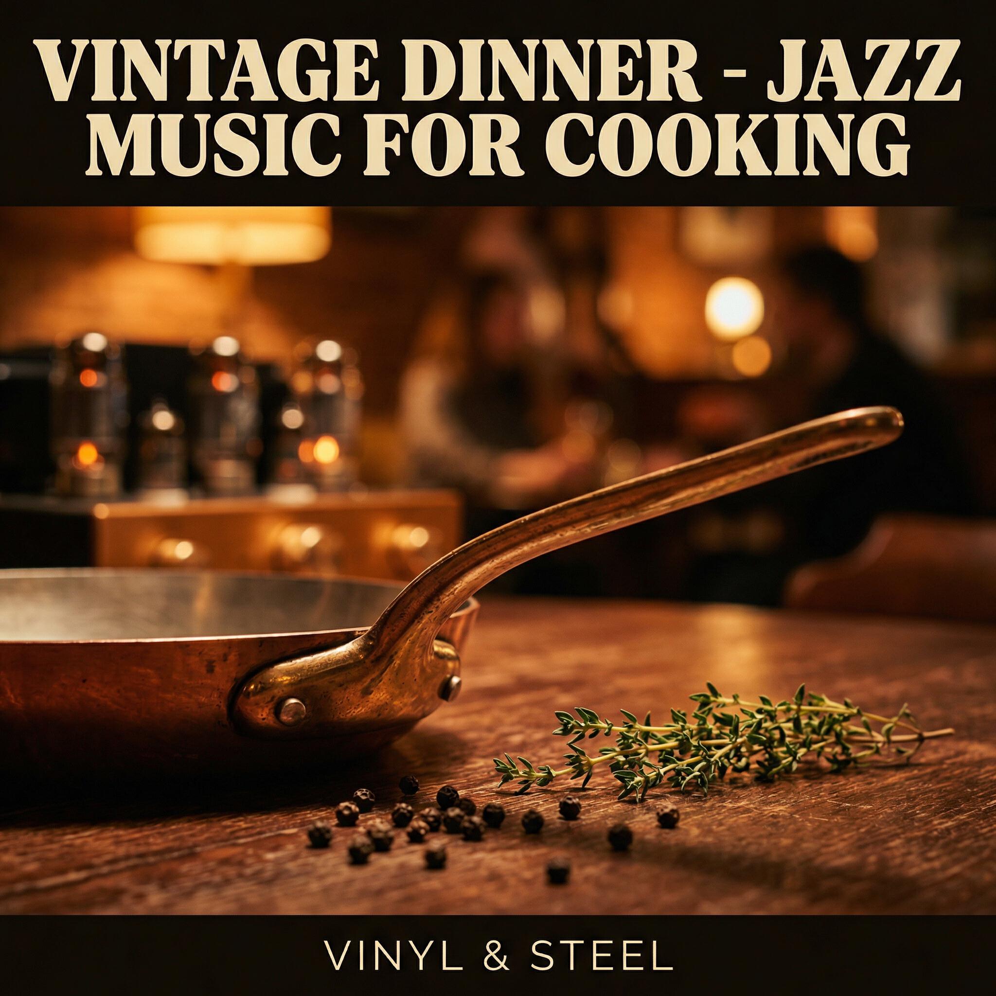 Релиз Vintage Dinner - Jazz Music for Cooking