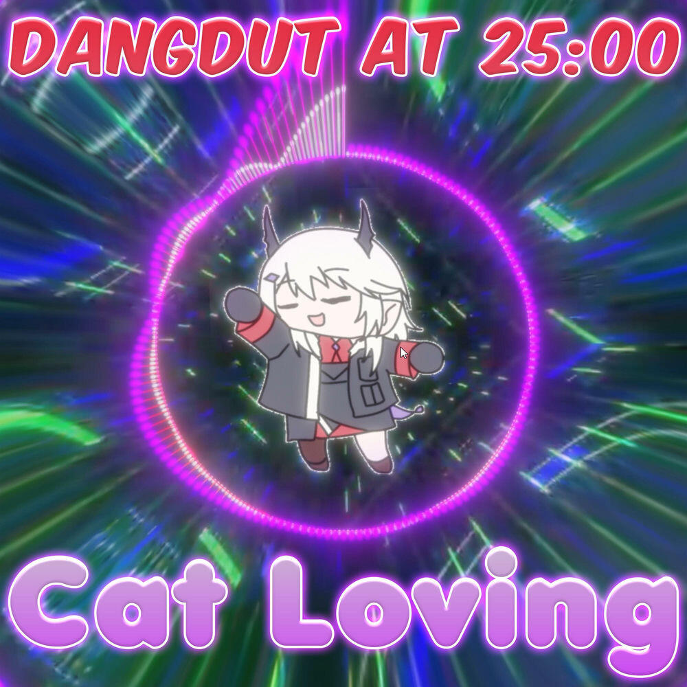 Релиз Cat Loving - Dangdut at 25:00