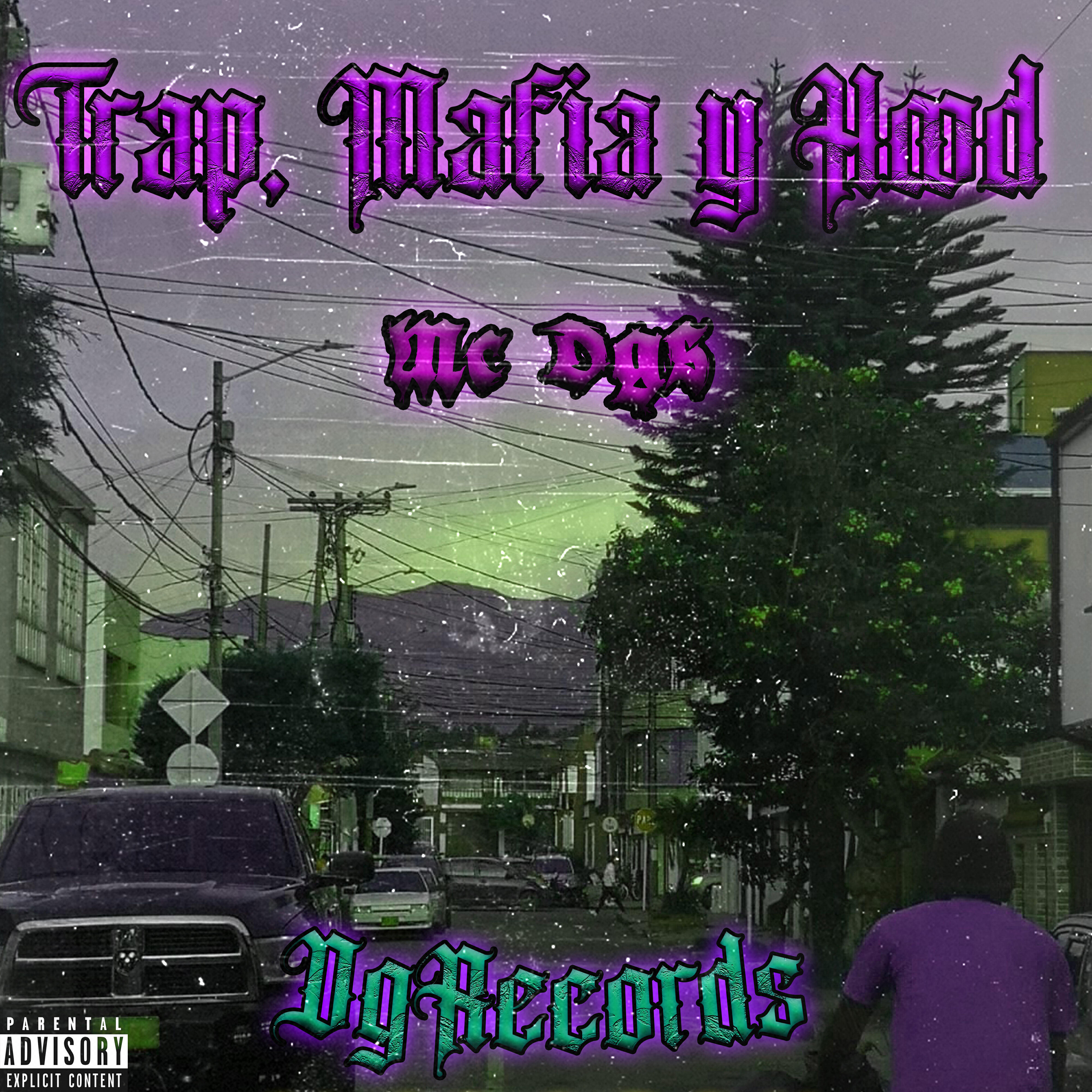 Релиз Trap, Mafia Y Hood