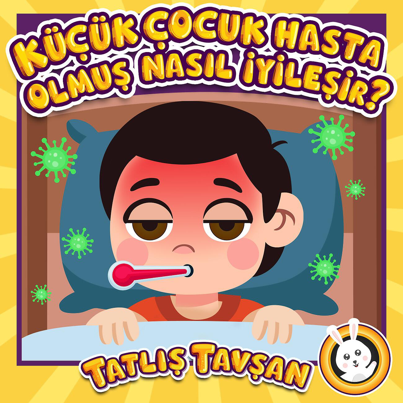 Постер альбома Küçük Çocuk Hasta Olmuş Nasıl İyileşir?