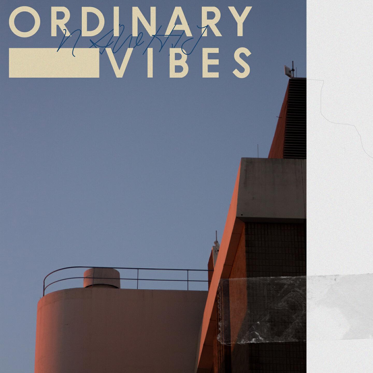 Релиз Ordinary Vibes