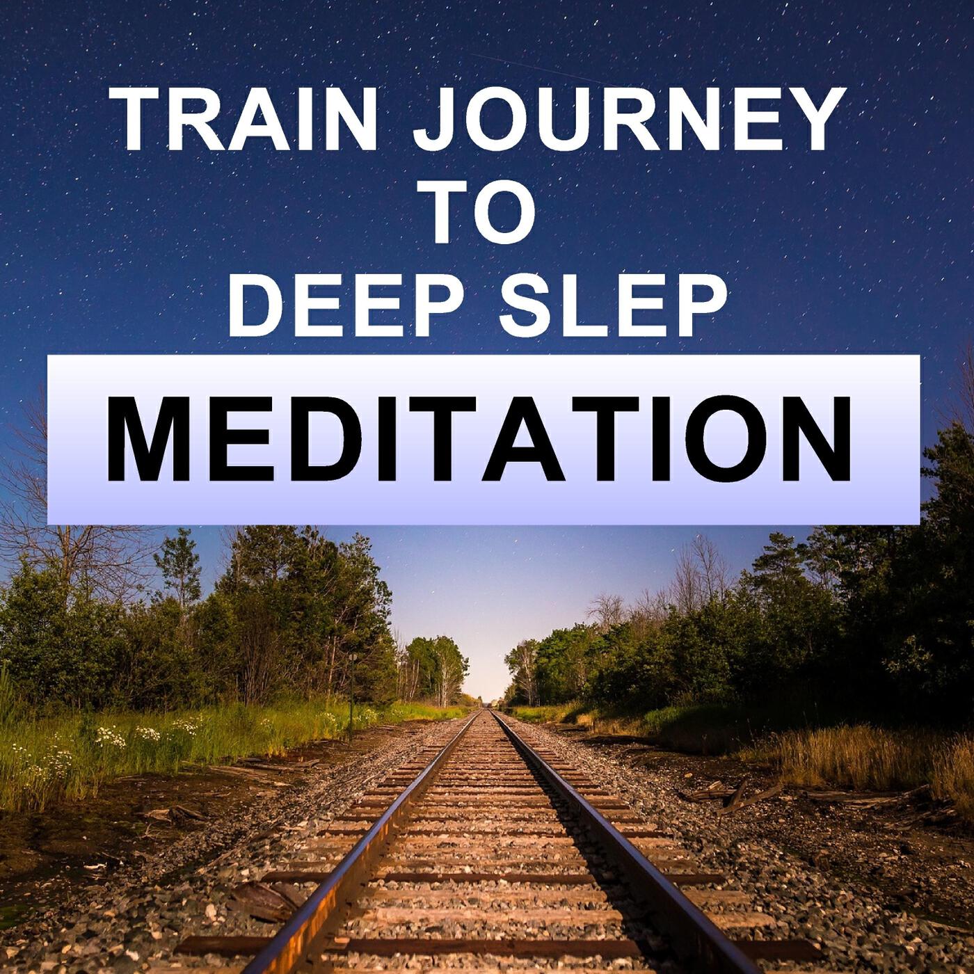 Релиз Train Journey to Deep Sleep Meditation