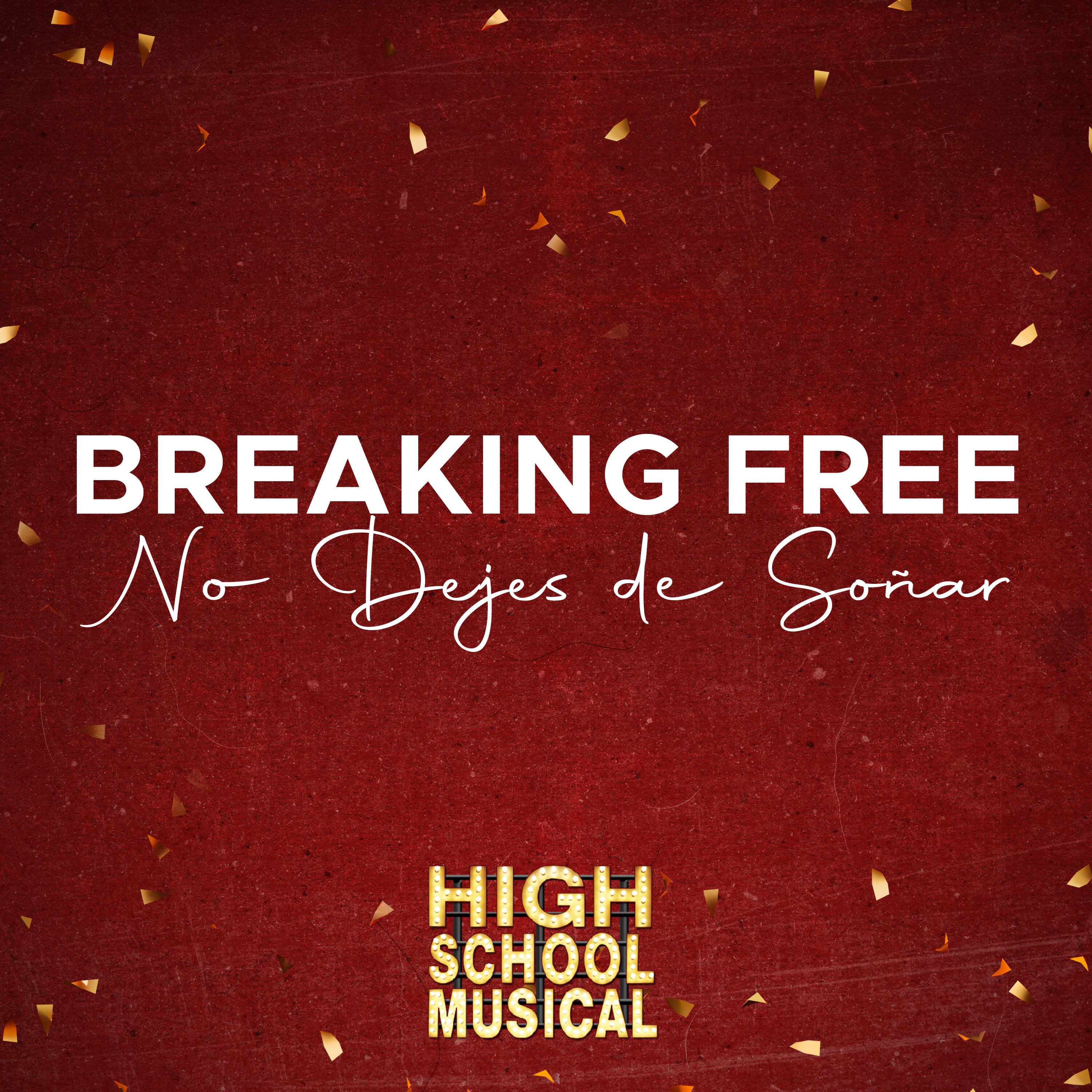 Релиз Breaking Free / No Dejes de Soñar en Español