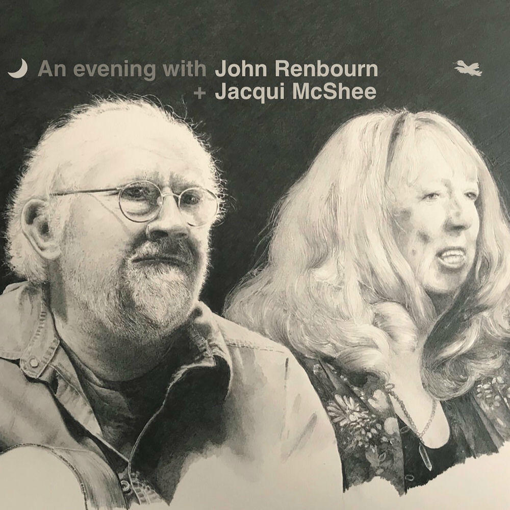 Релиз An Evening with John Renbourn + Jacqui McShee (Live)