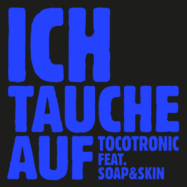 Релиз Ich tauche auf (feat. Soap&Skin)