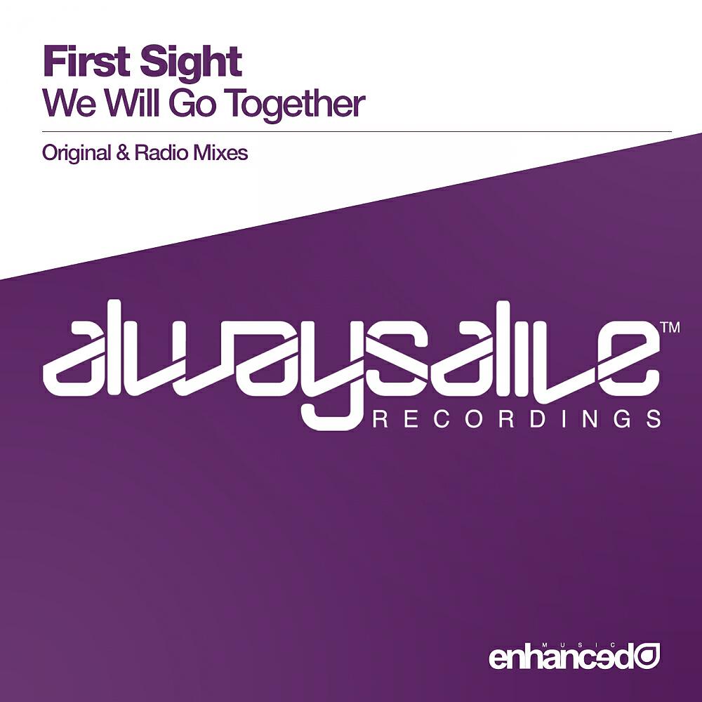 Скачать песню First Sight - We Will Go Together (Radio Mix) бесплатно в MP3 для Android и iOS