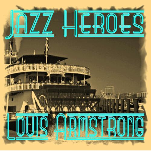 Релиз Jazz Heroes - Louis Armstrong
