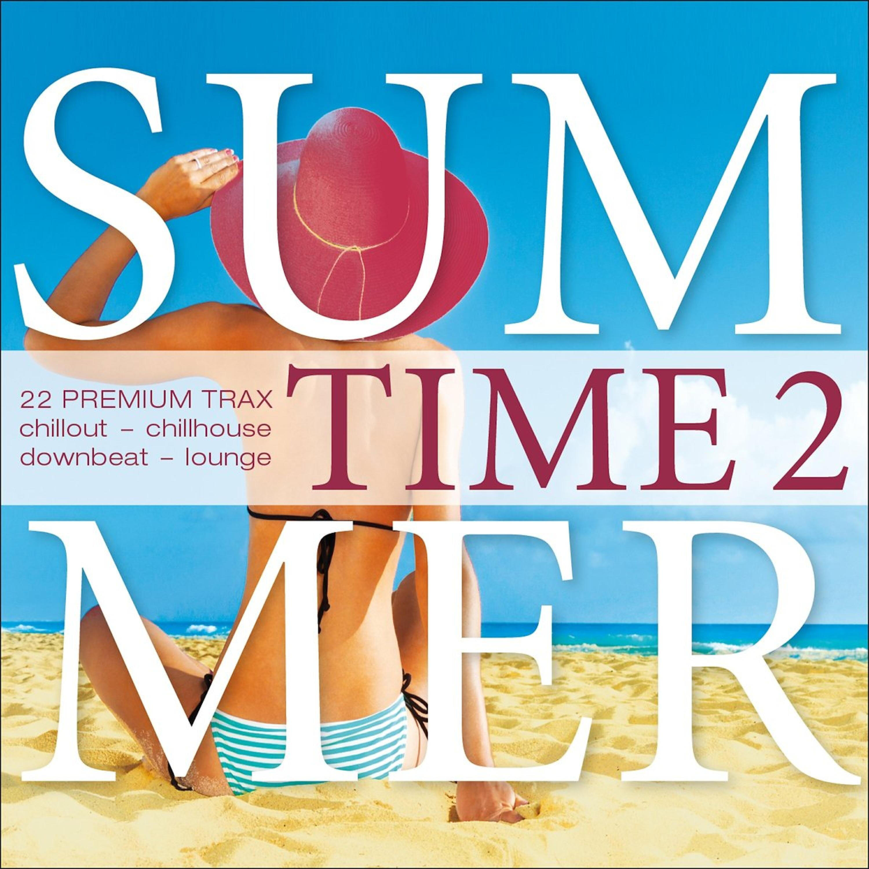 Постер альбома Summer Time, Vol. 2 - 22 Premium Trax - Chillout, Chillhouse, Downbeat, Lounge