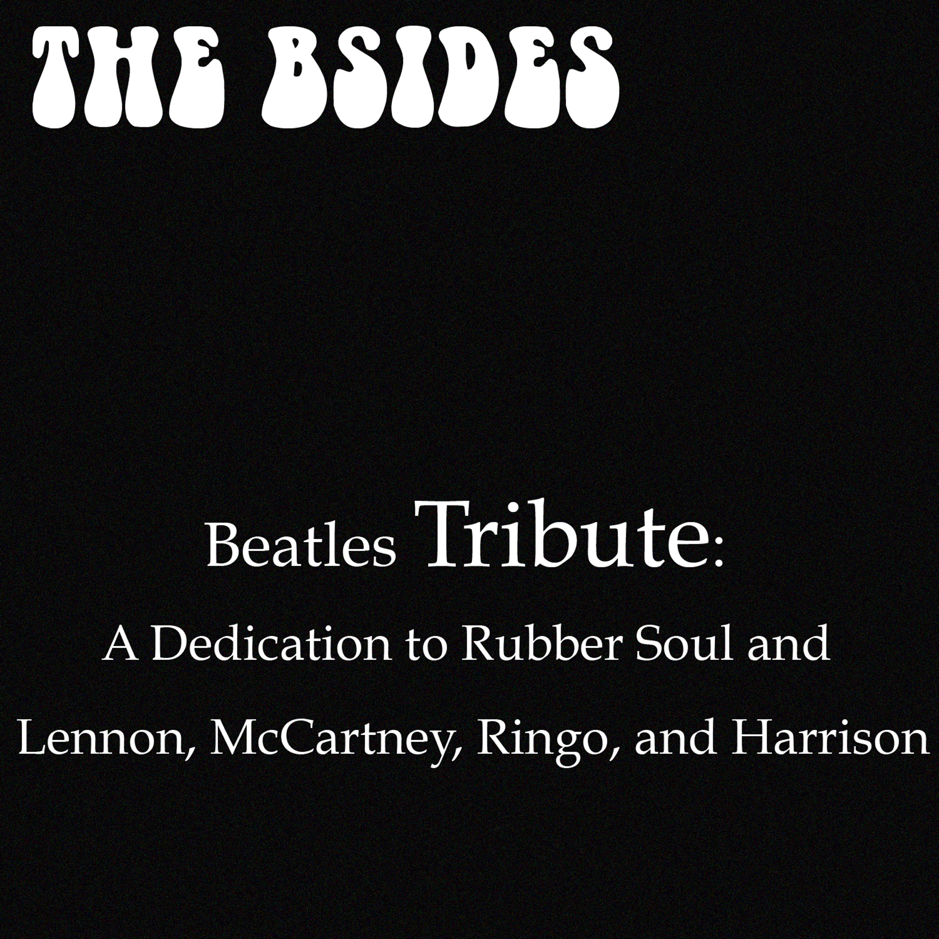 Релиз Beatles Tribute: A Dedication To Rubber Soul and Lennon, McCartney, Ringo and Harrison