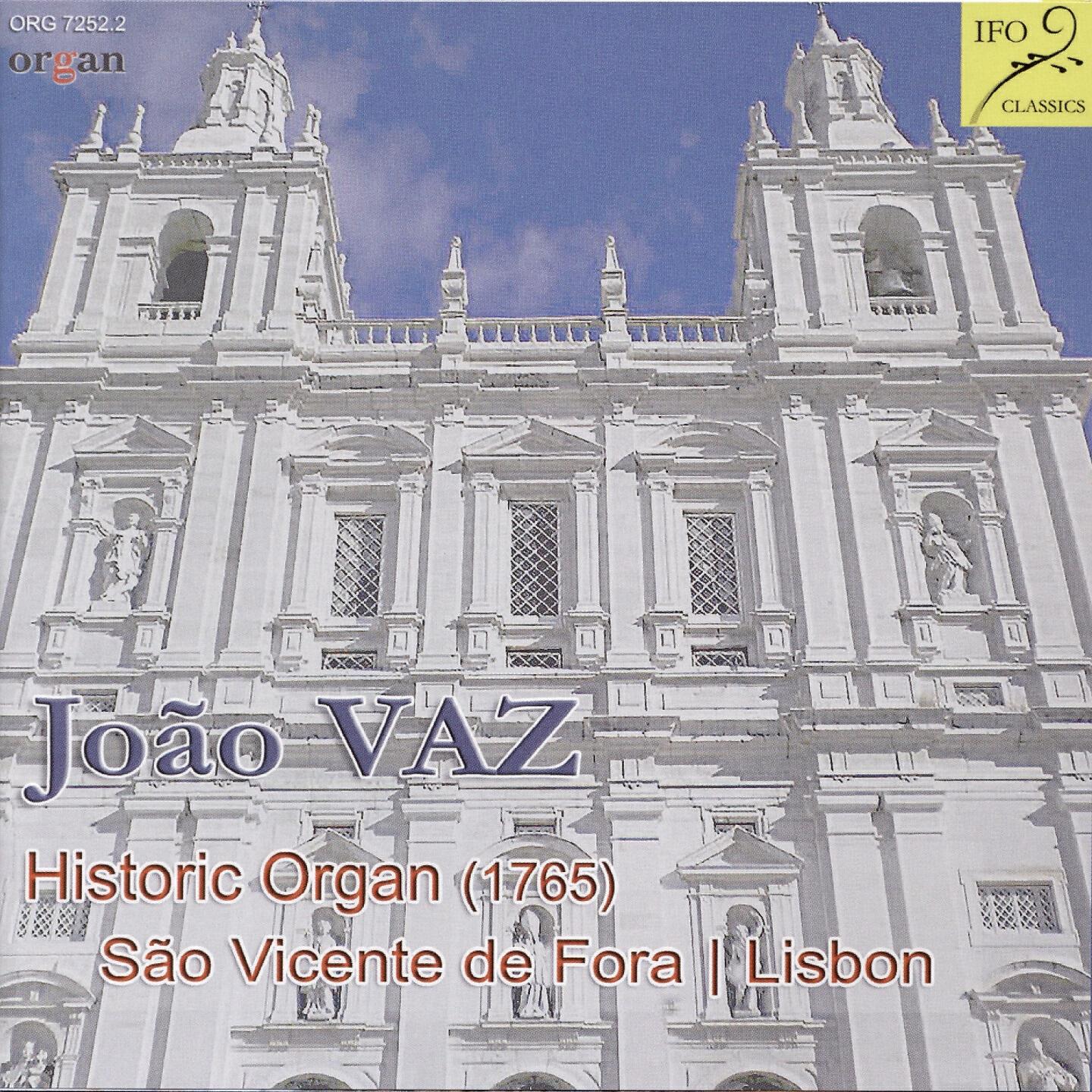 Релиз João Vaz: Historic Organ, 1765, São Vicente de Fora, Lisbon