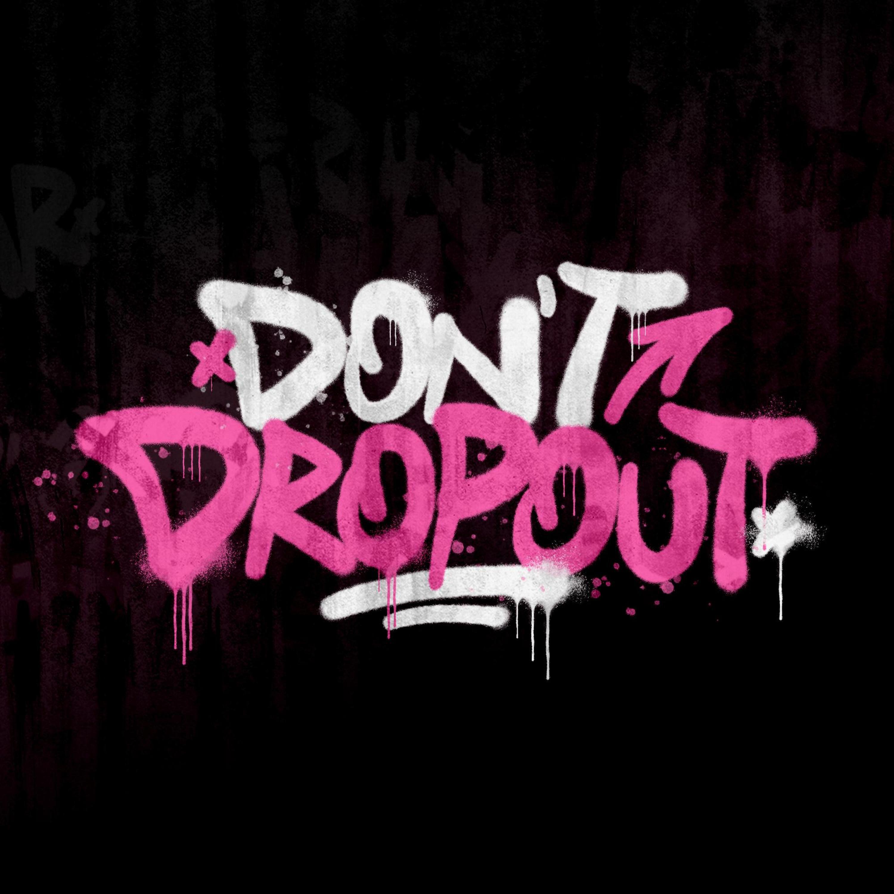 Релиз DON'T DROPOUT