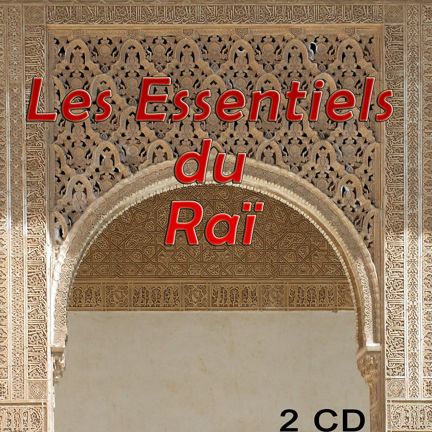 Релиз Les essentiels du Raï, All stars, Vol 1 of 2