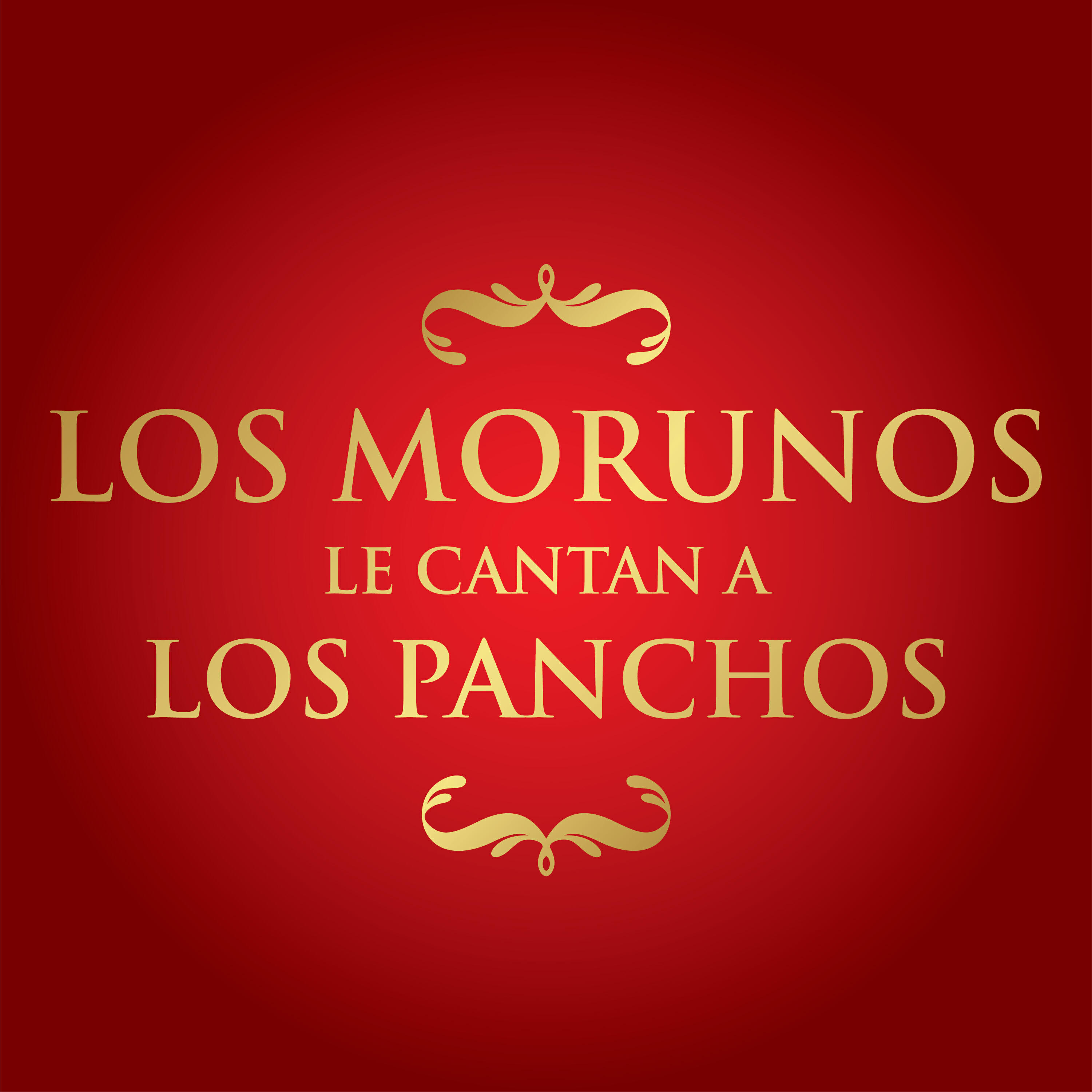 Релиз Los Morunos Le Cantan a Los Panchos