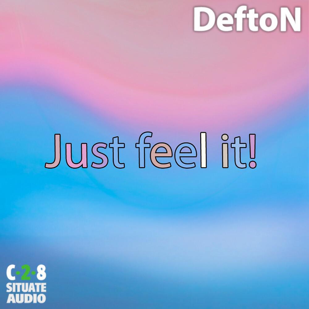 Релиз Just Feel It
