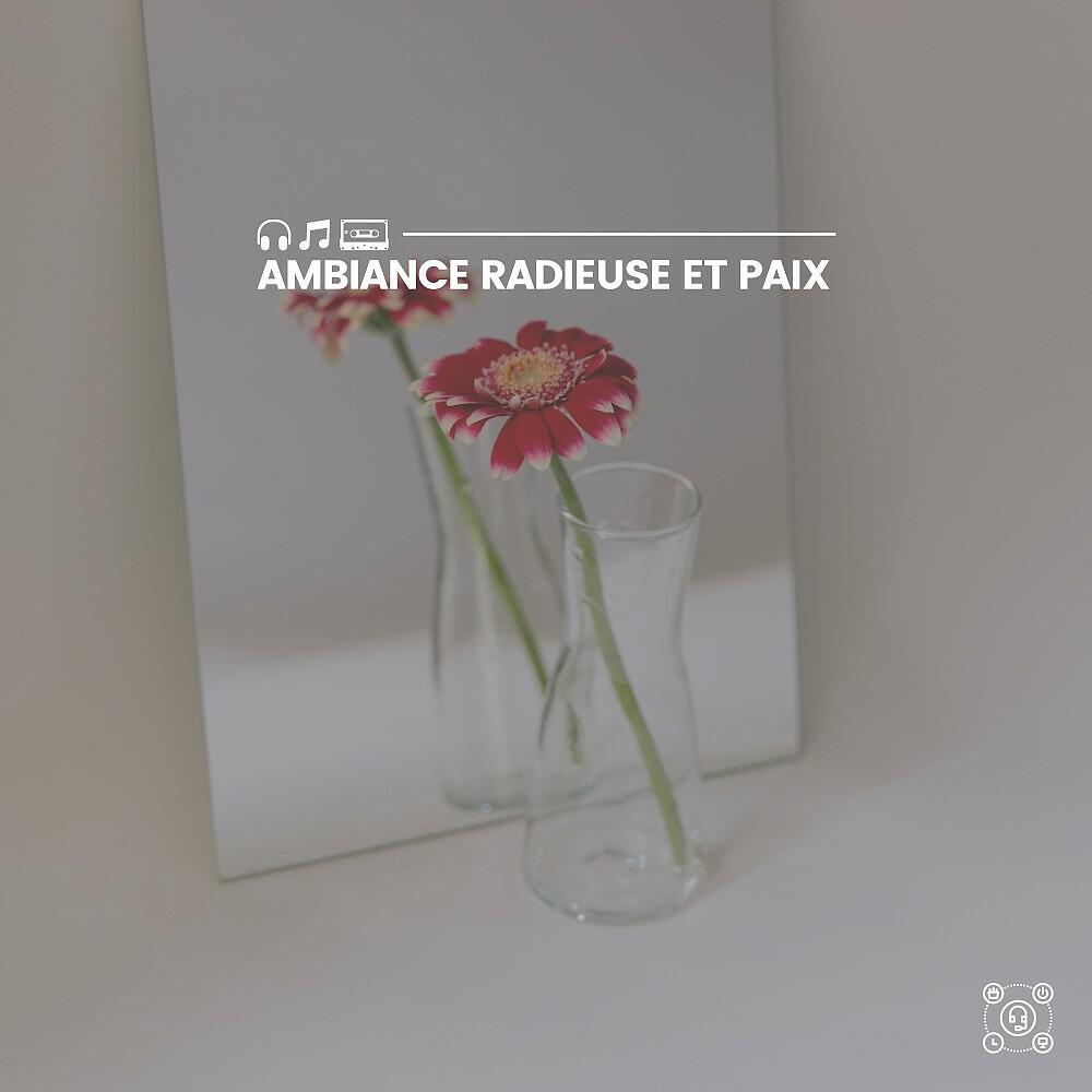Релиз Ambiance Radieuse et Paix