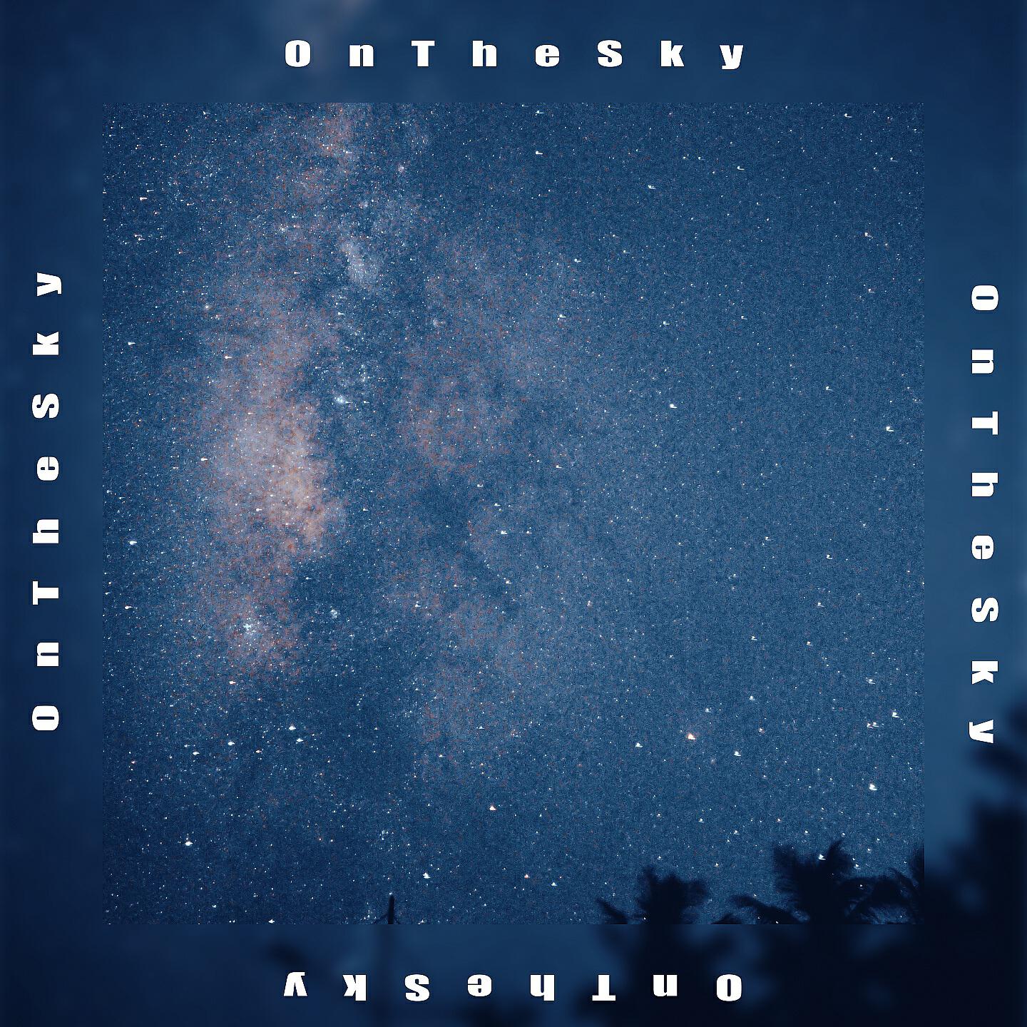 Релиз On The Sky