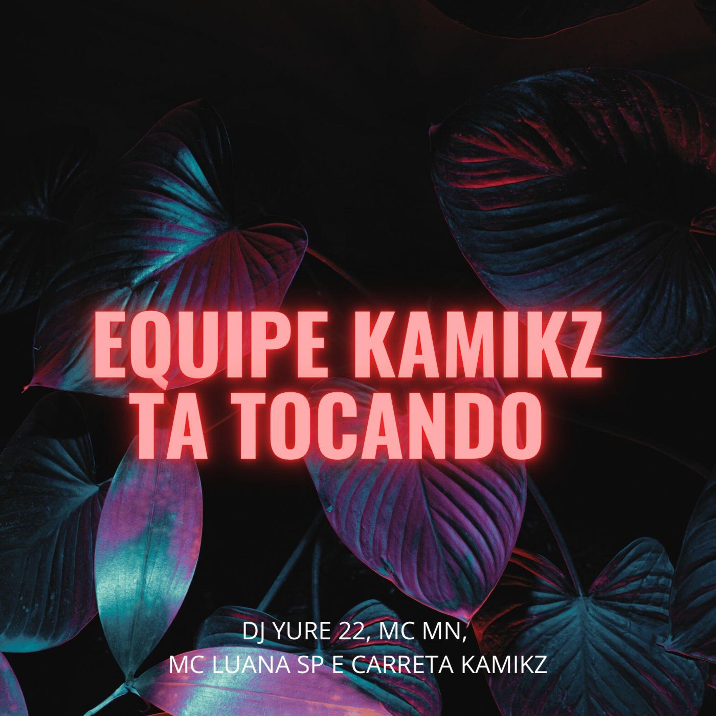 Релиз Equipe Kamikz Ta Tocando