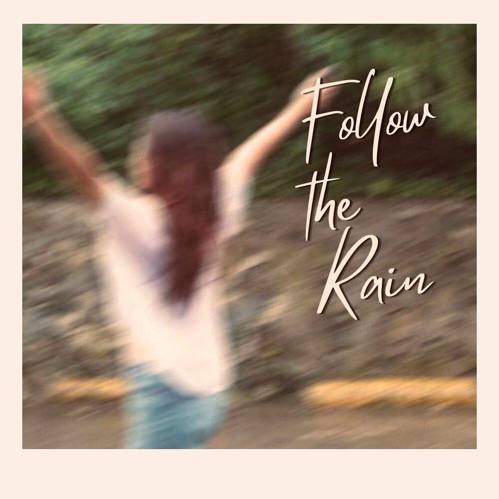 Релиз Follow The Rain