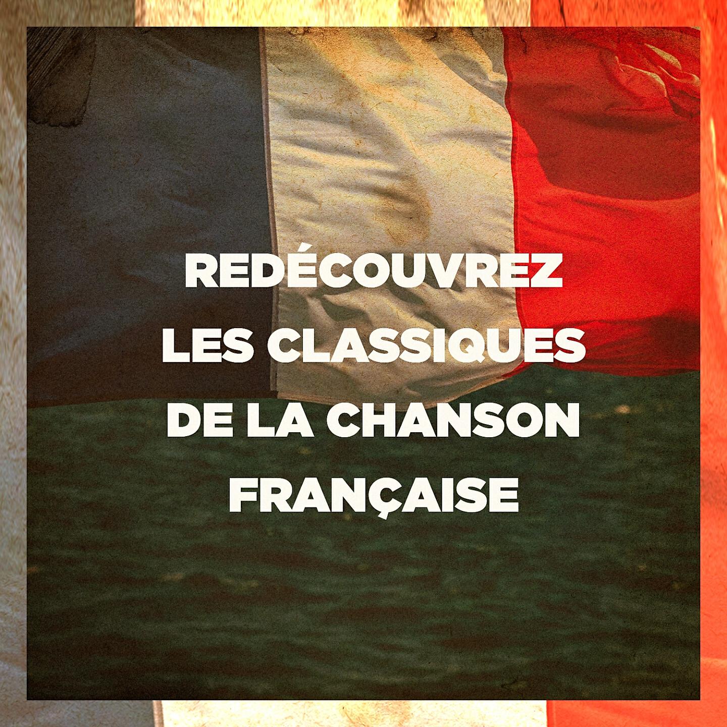Релиз Redécouvrez les classiques de la chanson française