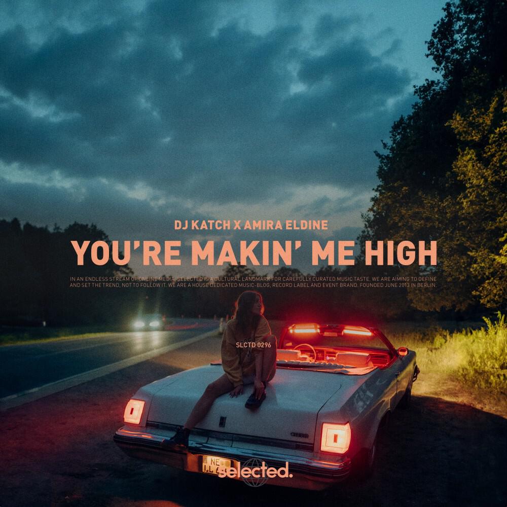 DJ Katch, Amira Eldine - You're Makin' Me High (Extended)