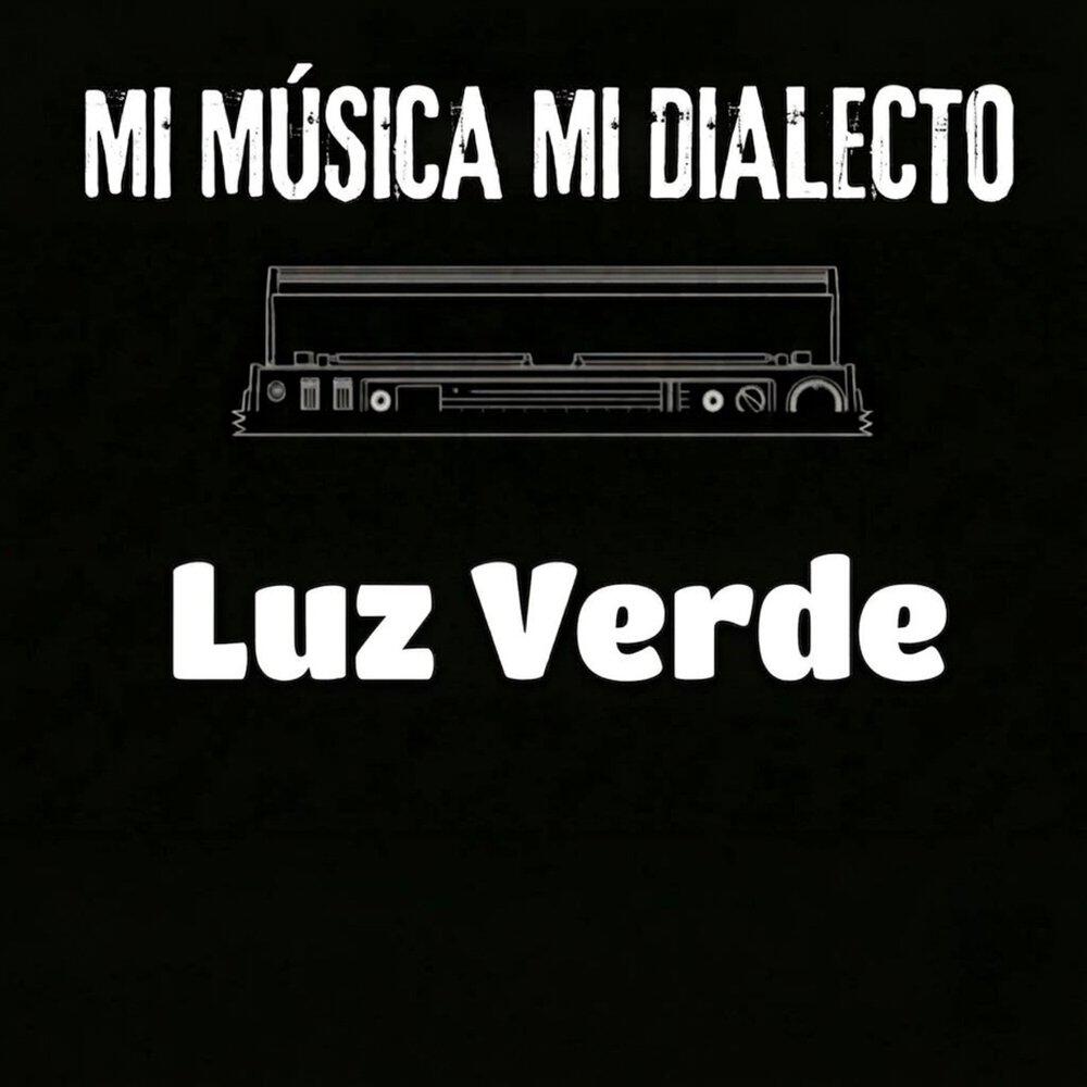 Релиз Mi música Mi Dialecto LUZ VERDE