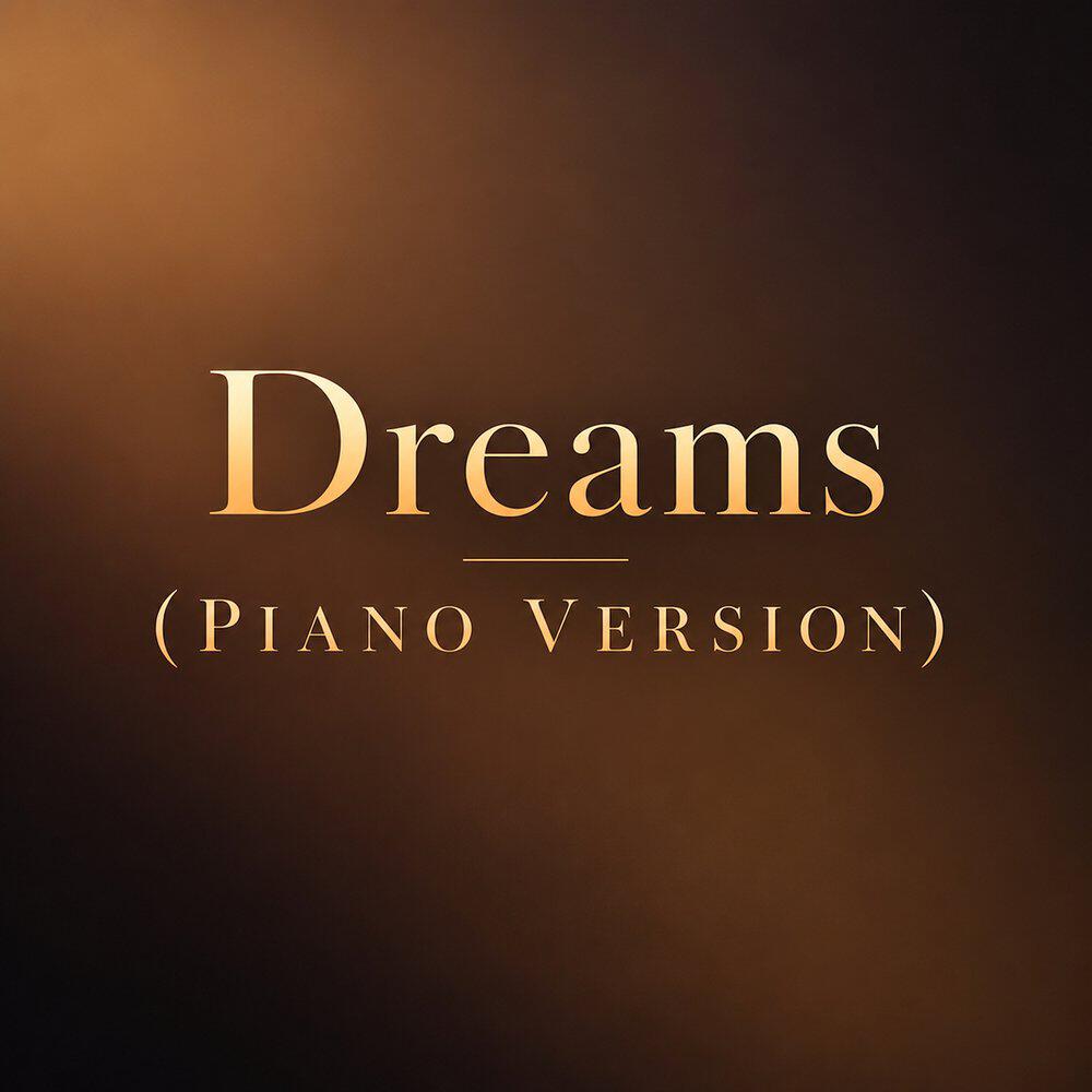 Релиз Dreams (Piano Version)
