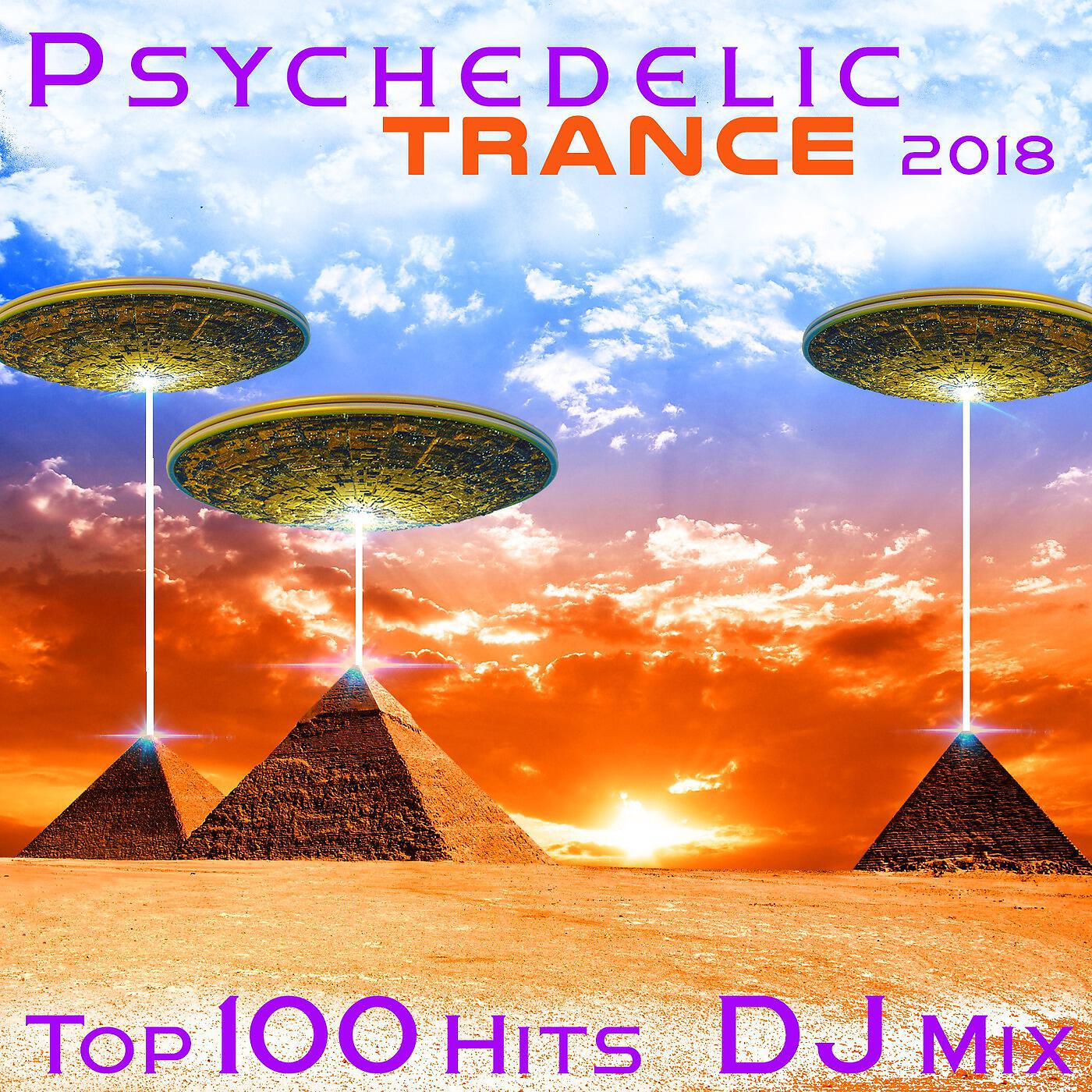 Релиз Psychedelic Trance 2018 Top 100 Hits DJ Mix