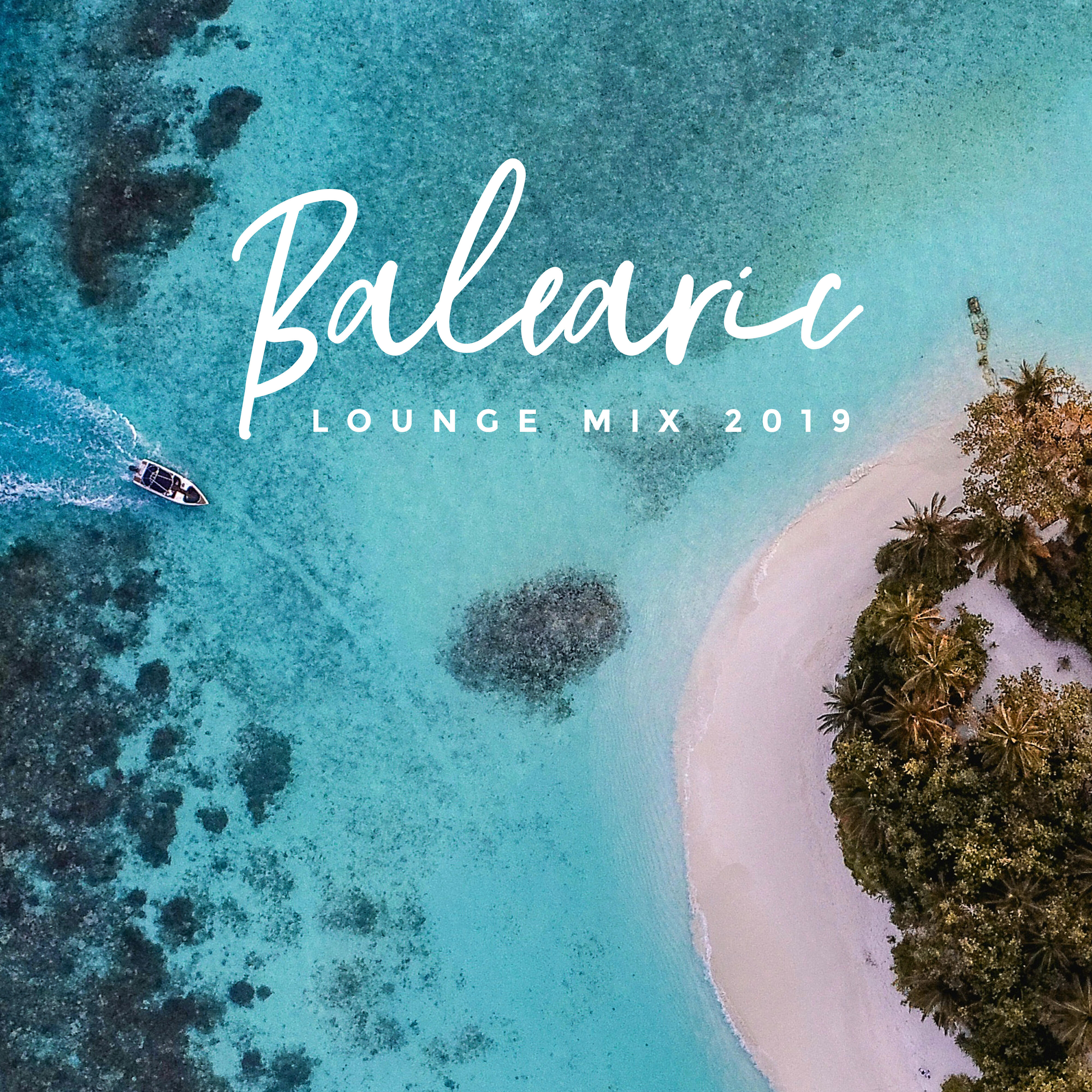 Релиз Balearic Lounge Mix 2019 – Top Chillout Music Compilation, Energetic Vibes, Tropical Summer Beats, Beach Party