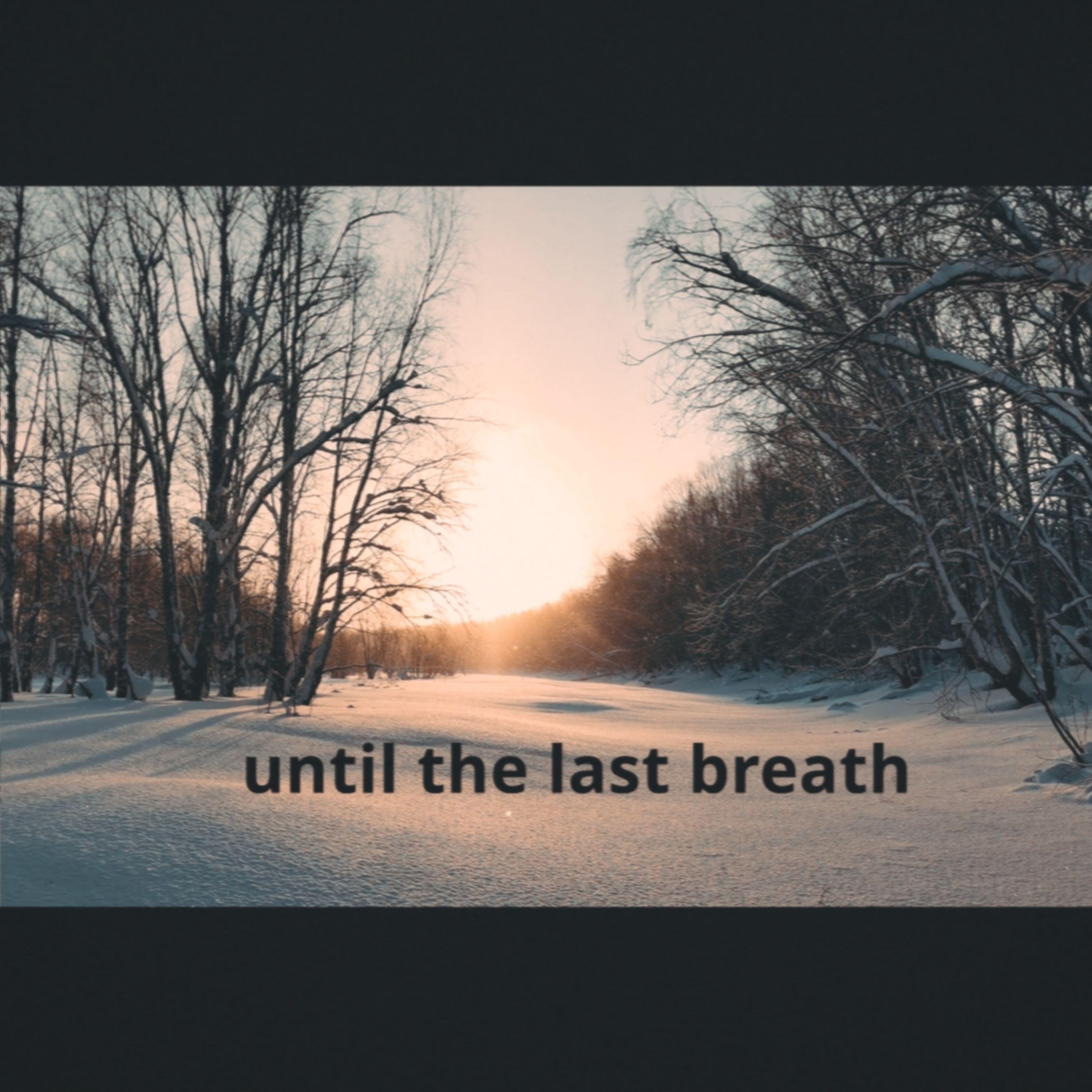 Релиз Until the Last Breath