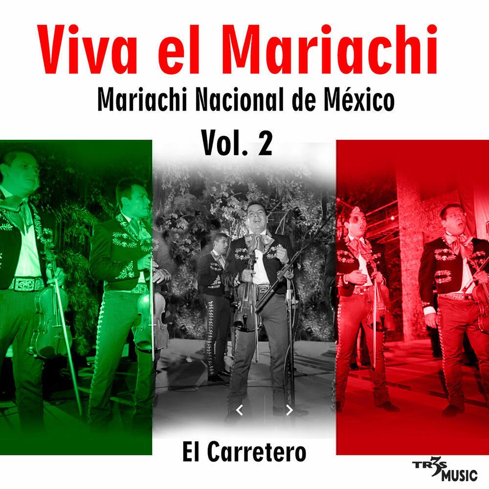 Релиз El Carretero Viva el Mariachi Con el Mariachi Nacional de México Vol. 2