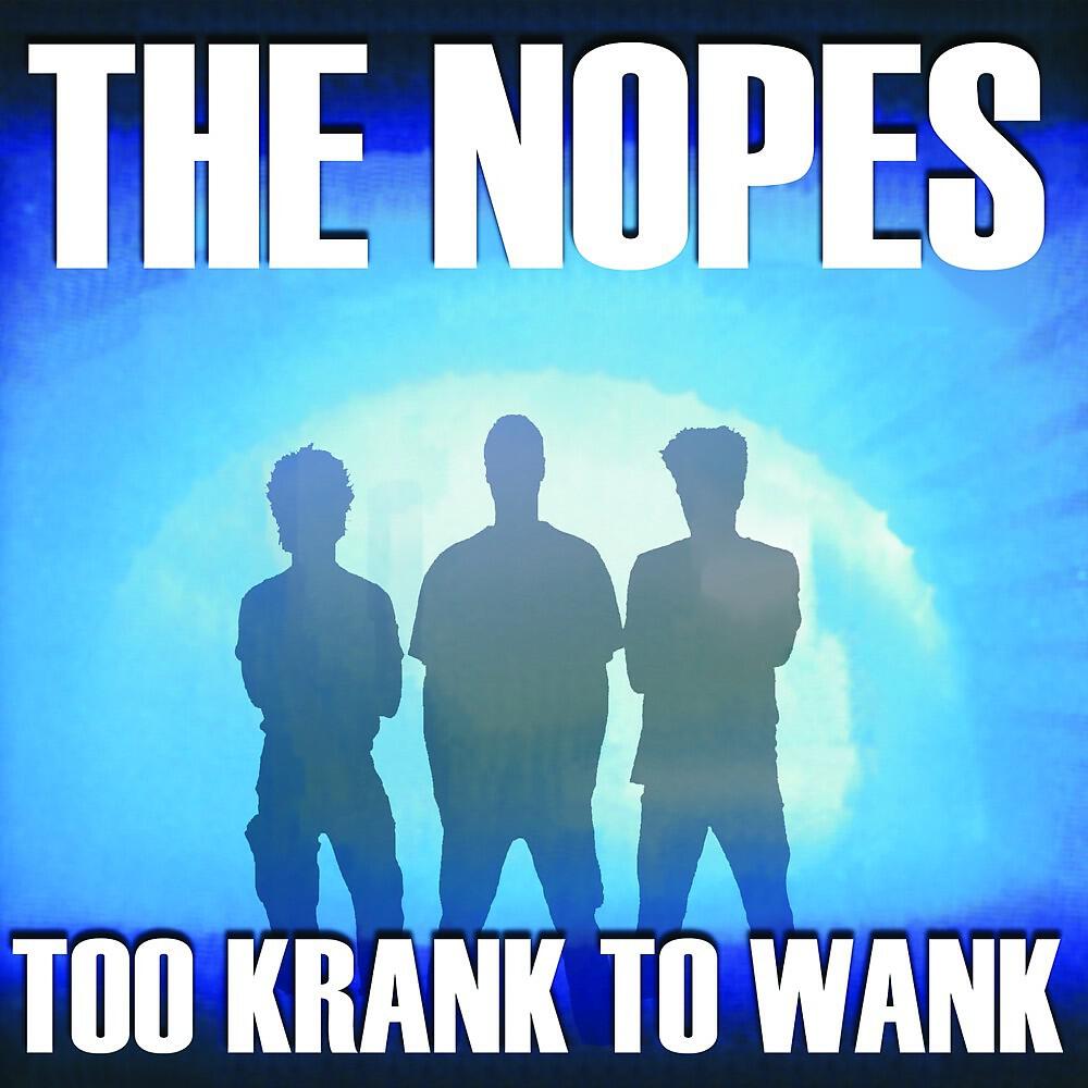 Релиз Too Krank to Wank
