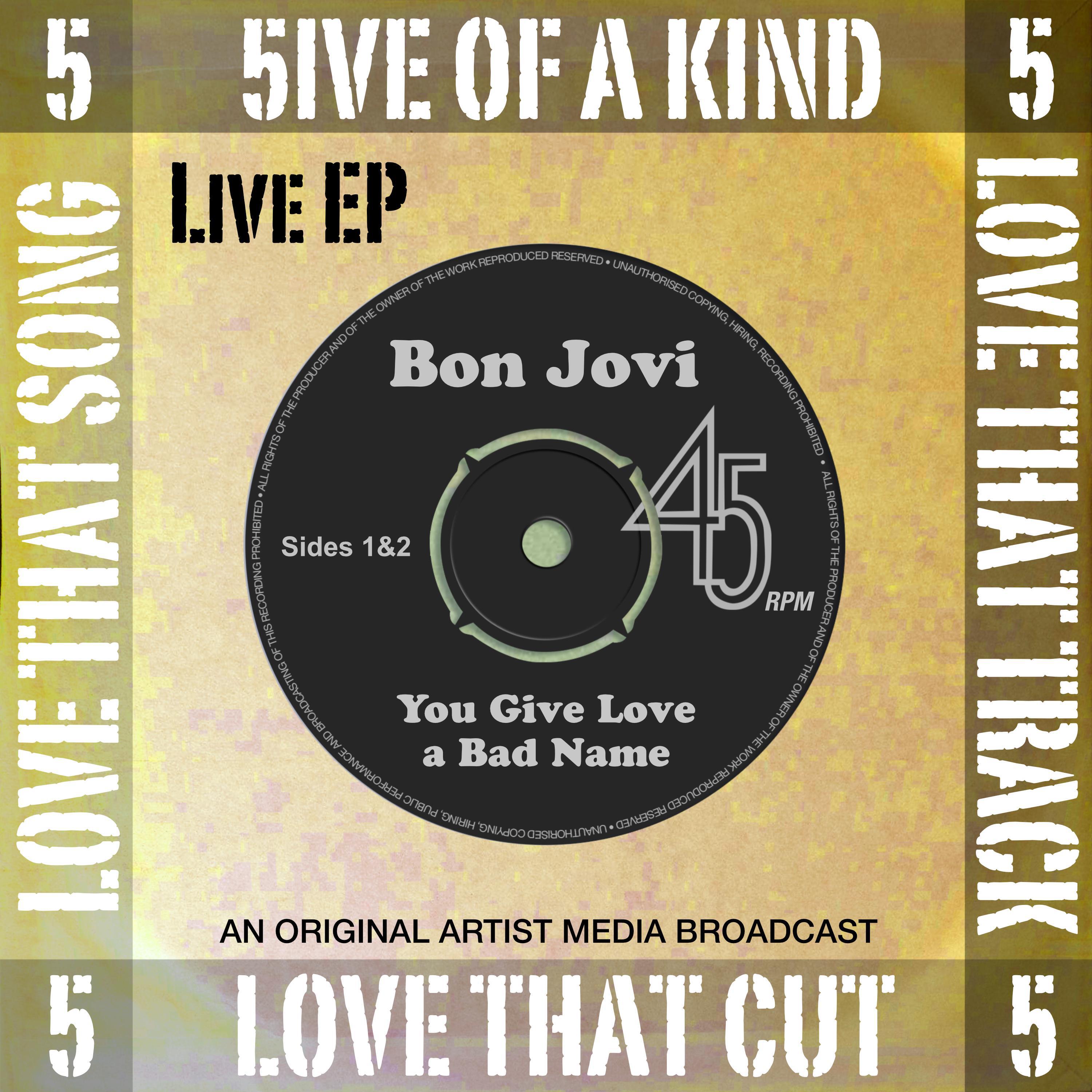 Релиз 5ive of a Kind - You Give Love a Bad Name (Live)