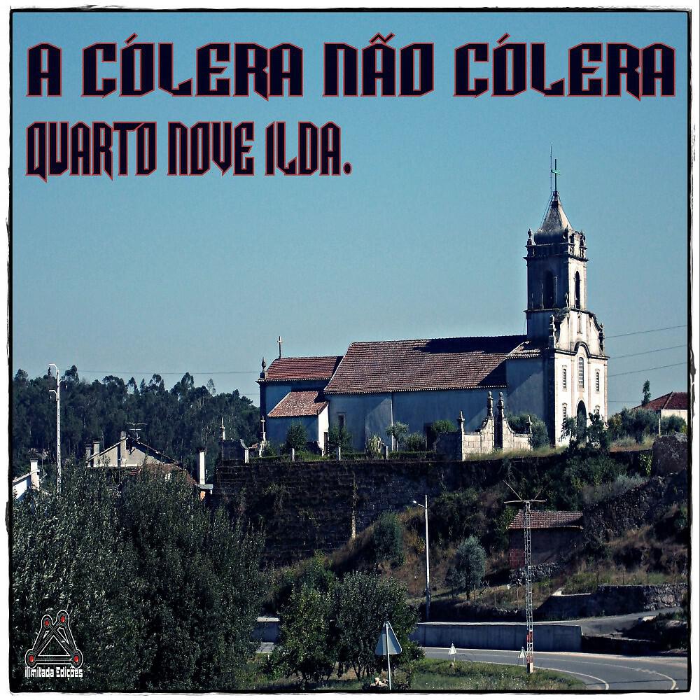 Релиз A Cólera Não Cólera