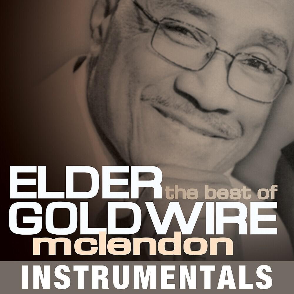 Релиз The Best of Elder Goldwire Mclendon (Instrumentals)