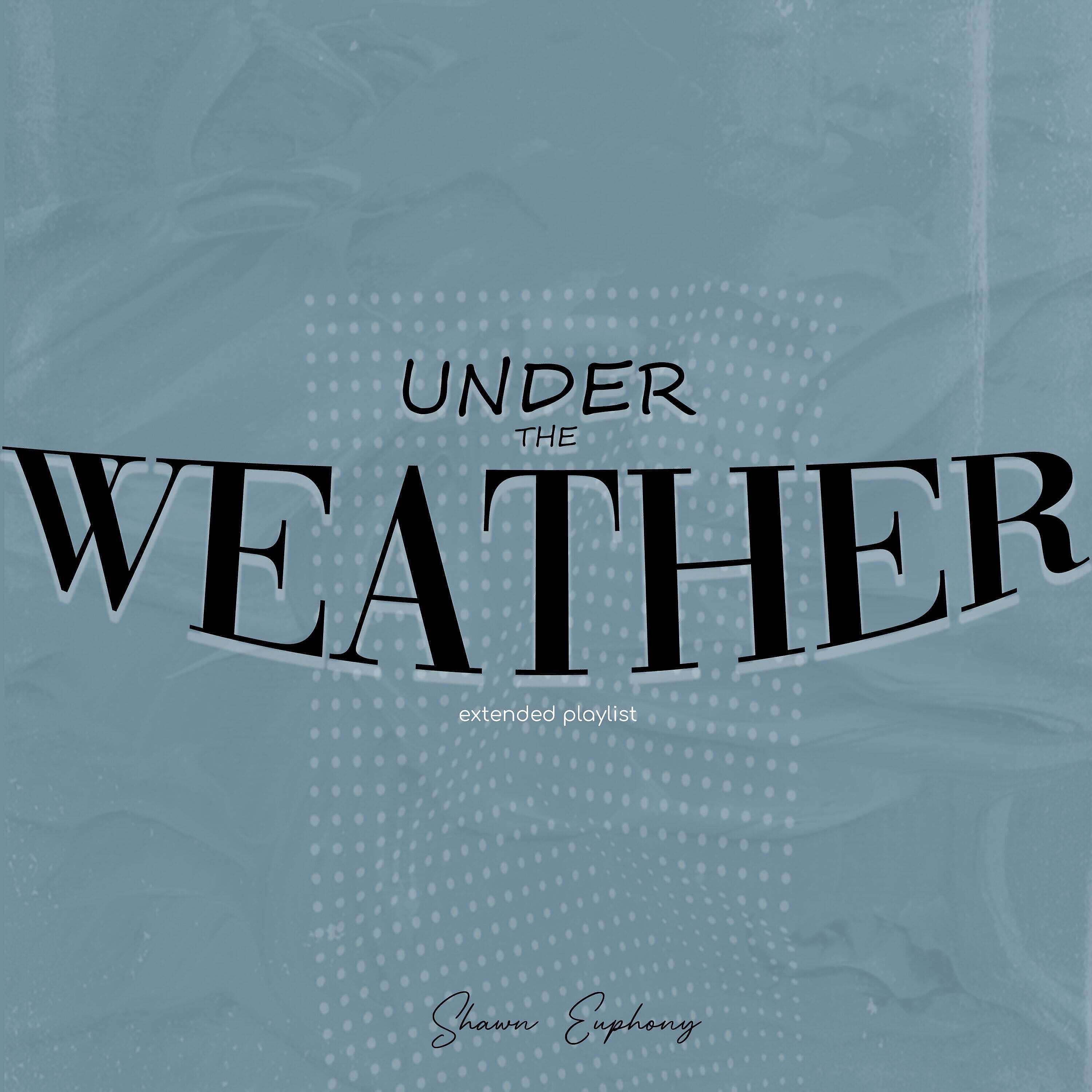 Релиз Under the Weather