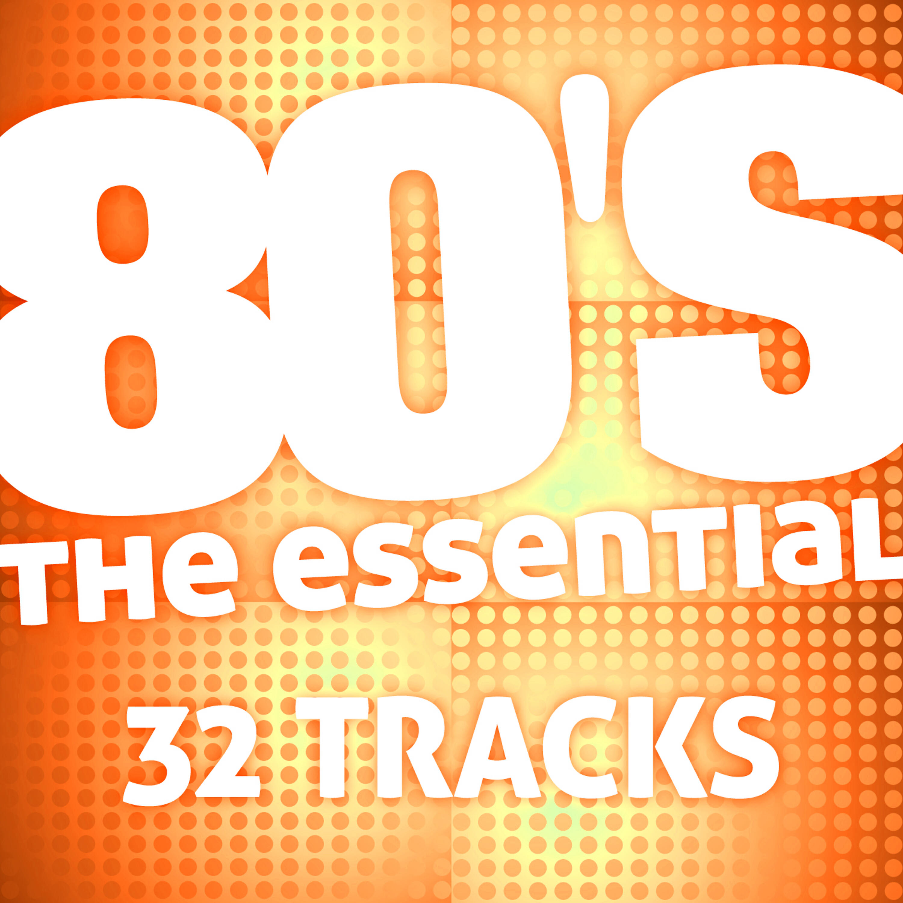 Релиз The Essential 80's (32 Tracks)