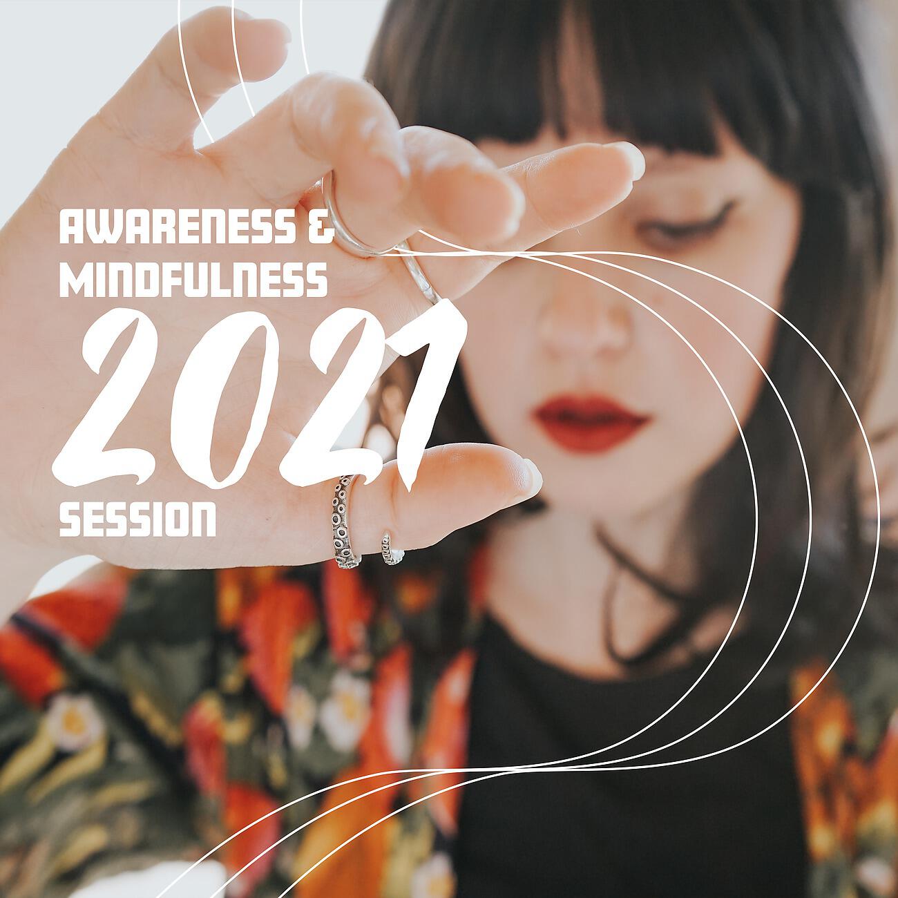 Релиз Awareness & Mindfulness 2021 Session