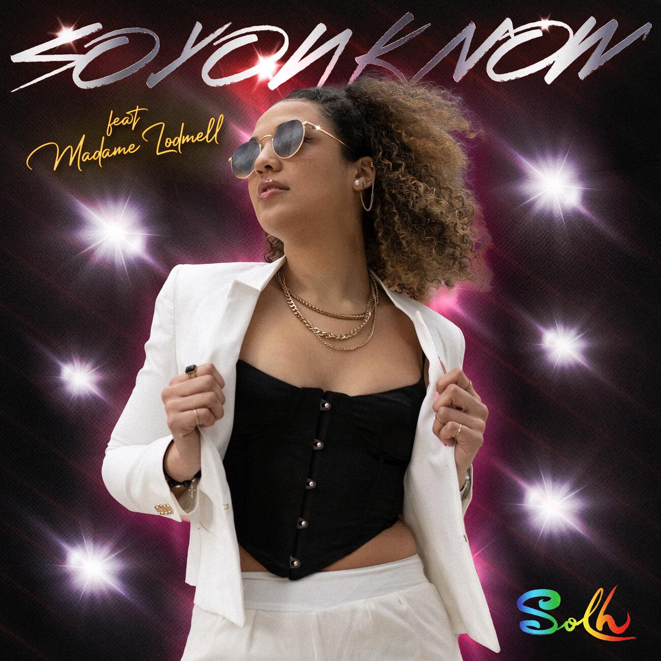 Релиз So You Know (feat. Madame Lodmell)