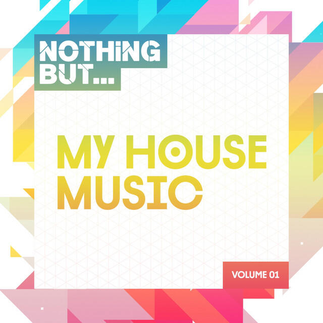 Релиз Nothing But... My House Music, Vol. 1