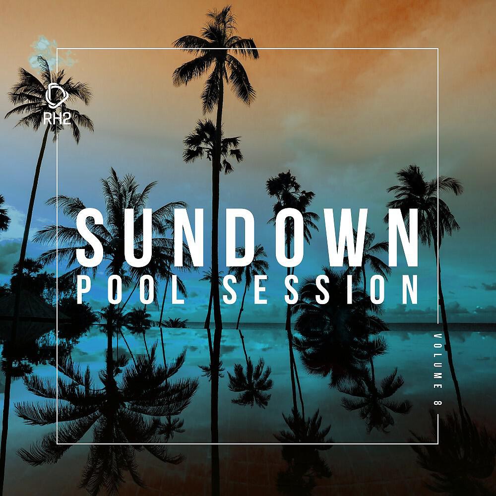 Релиз Sundown Pool Session, Vol. 8