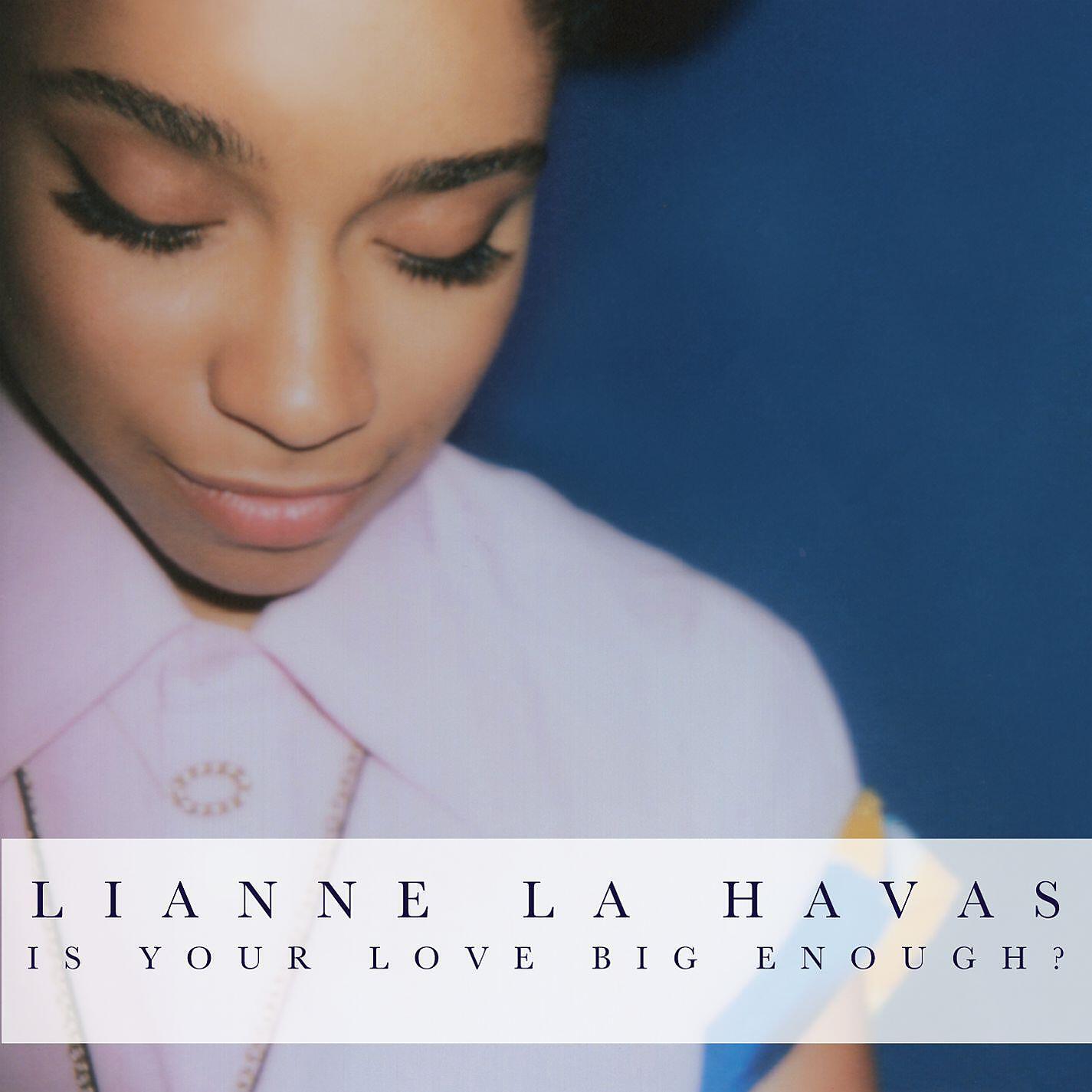Релиз Is Your Love Big Enough? (Deluxe Edition)