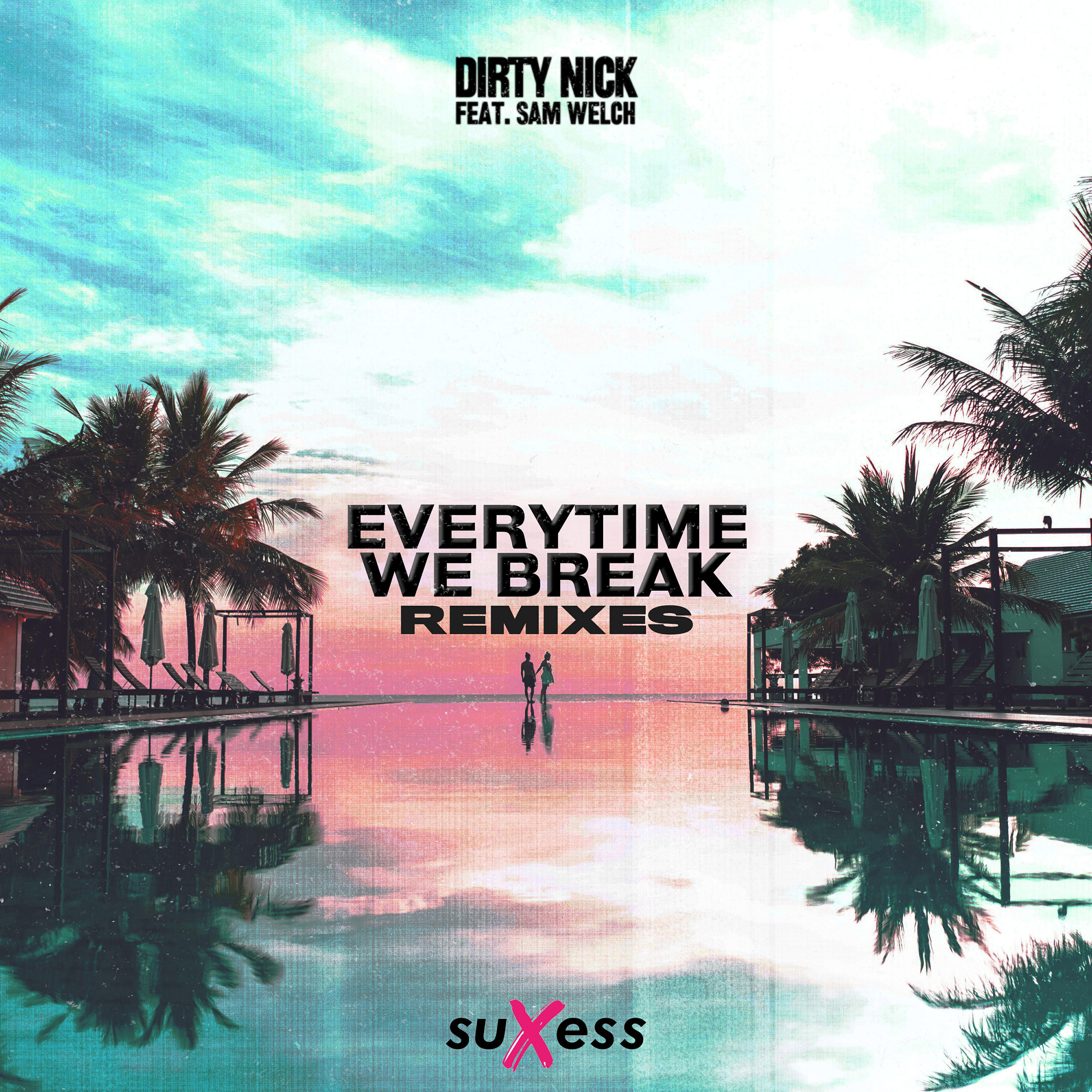Релиз Everytime We Break (feat. Sam Welch) [Remixes]