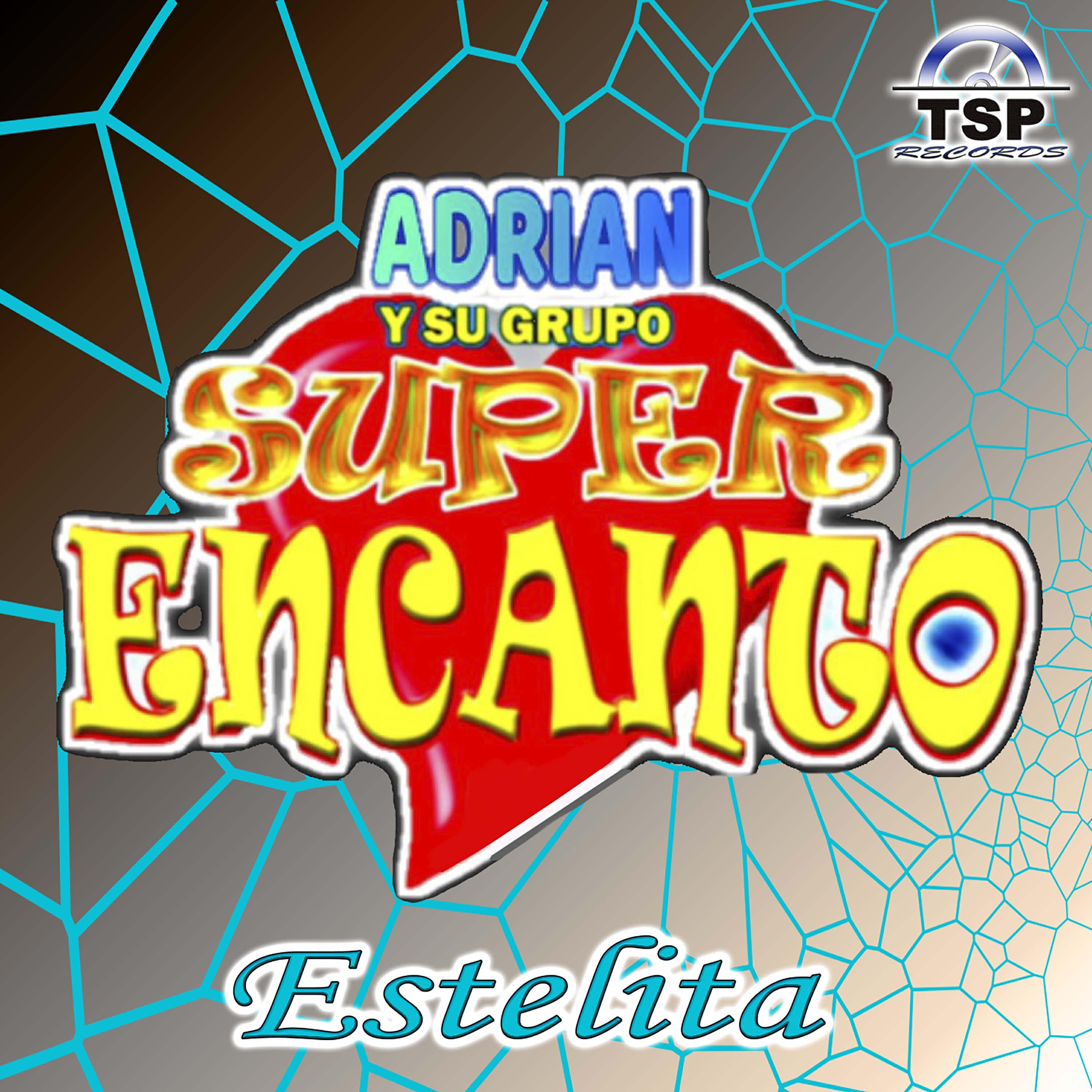 Adrian y su Grupo Super Encanto