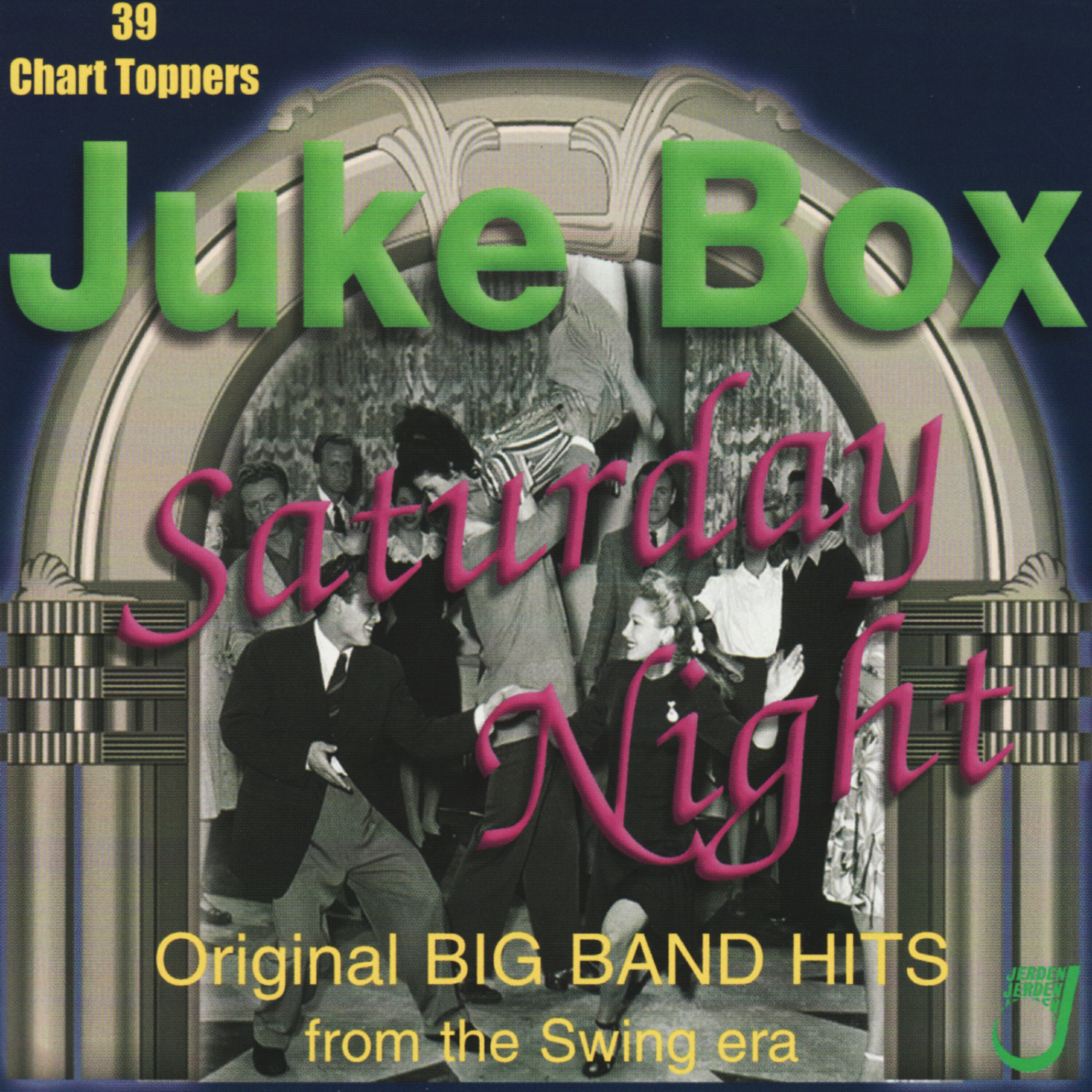 Постер альбома Juke Box Saturday Night - Original Big Band Hits From the Swing Era